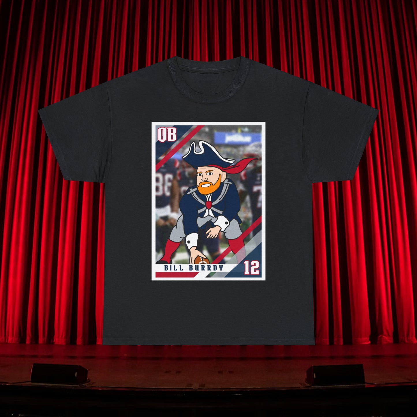 Bill Burrdy New England Patriots Tom Brady Bill Burr Unisex Heavy Cotton Tee T-shirts American Football Bill Burr Monday Morning Podcast New England Patriots NFL Podcasts Stand-up Comedy Printify