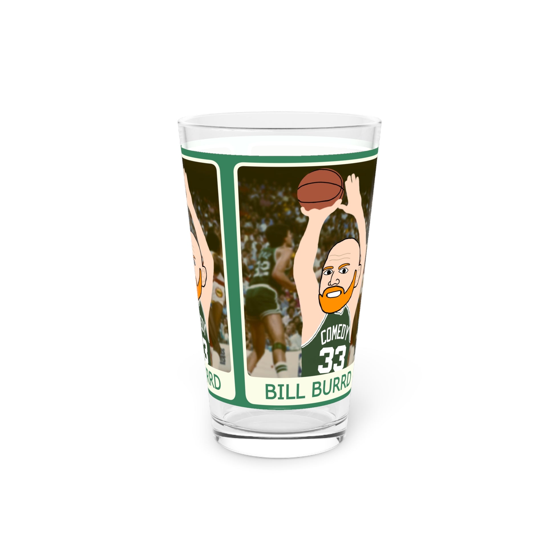 Bill Burrd Boston Celtics Larry Bird Bill Burr Pint Glass, 16oz Mugs Basketball Bill Burr Boston Celtics Monday Morning Podcast NBA Podcasts Stand-up Comedy Printify