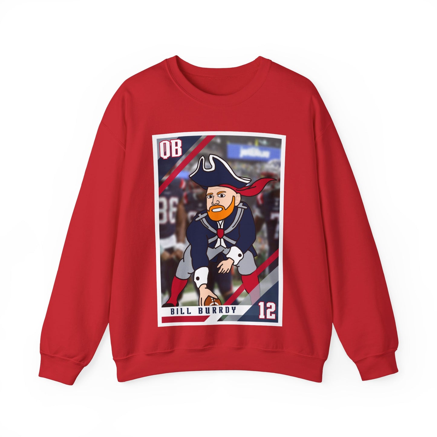 Bill Burrdy New England Patriots Tom Brady Bill Burr Unisex Heavy Blend Crewneck Sweatshirt Sweatshirts American Football Bill Burr Monday Morning Podcast New England Patriots NFL Podcasts Stand-up Comedy Printify