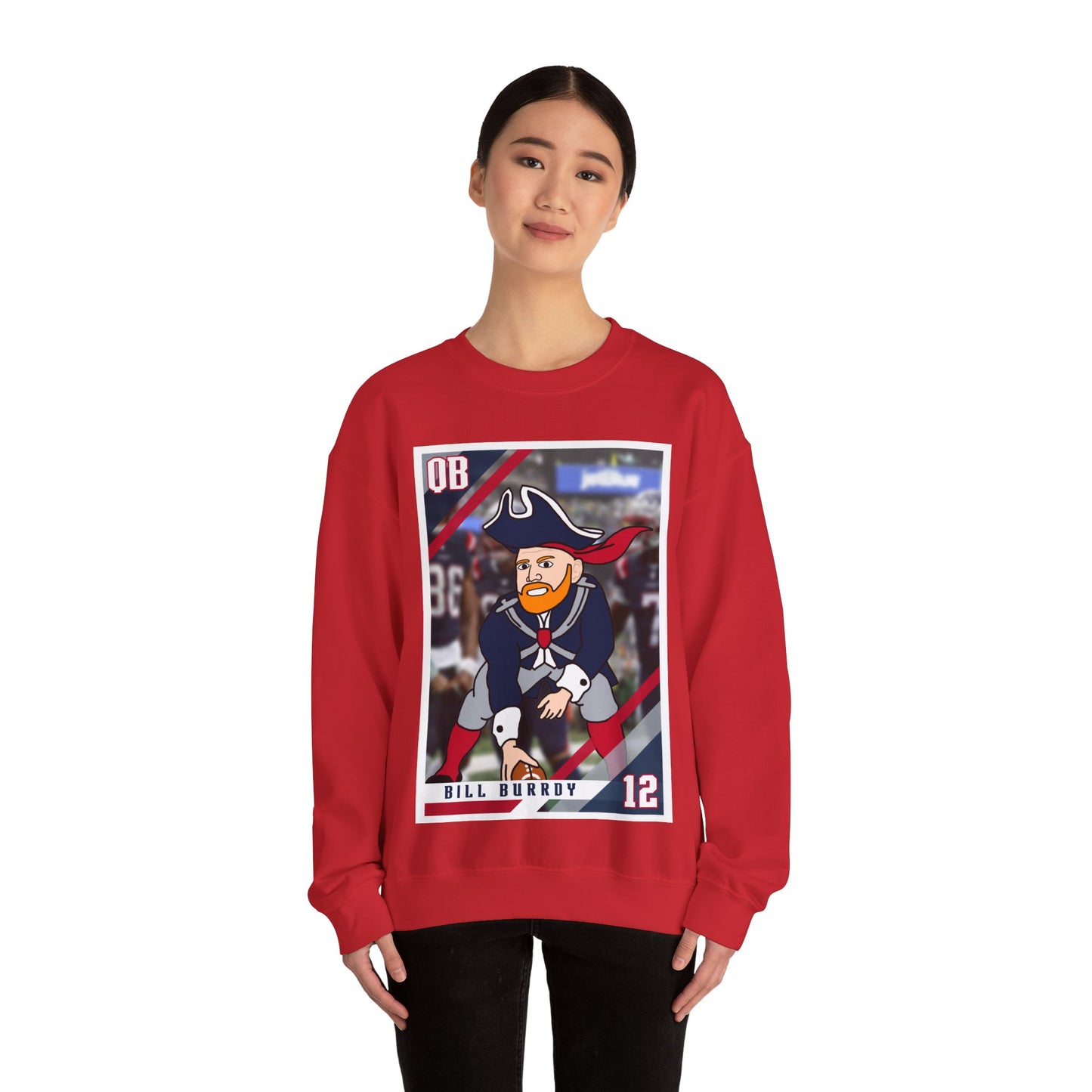 Bill Burrdy New England Patriots Tom Brady Bill Burr Unisex Heavy Blend Crewneck Sweatshirt Sweatshirts American Football Bill Burr Monday Morning Podcast New England Patriots NFL Podcasts Stand-up Comedy Printify