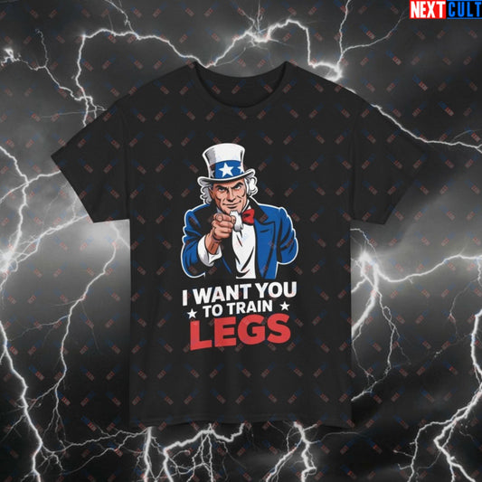 Funny Gym T-Shirt - I Want You To Train Legs Uncle Sam Meme Tee | Patriotic Workout Pump Cover for 4th of July & Fitness Gains Black T-shirts 4th of July Bodybuilding Fitness Gym Leg Day Powerlifting Pump Cover Uncle Sam Workout Printify