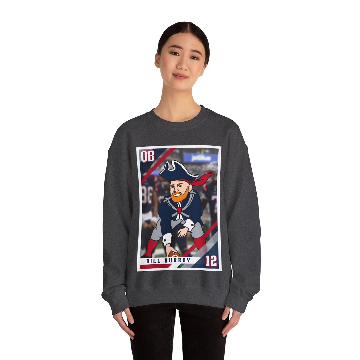 Bill Burrdy New England Patriots Tom Brady Bill Burr Unisex Heavy Blend Crewneck Sweatshirt Sweatshirts American Football Bill Burr Monday Morning Podcast New England Patriots NFL Podcasts Stand-up Comedy Printify