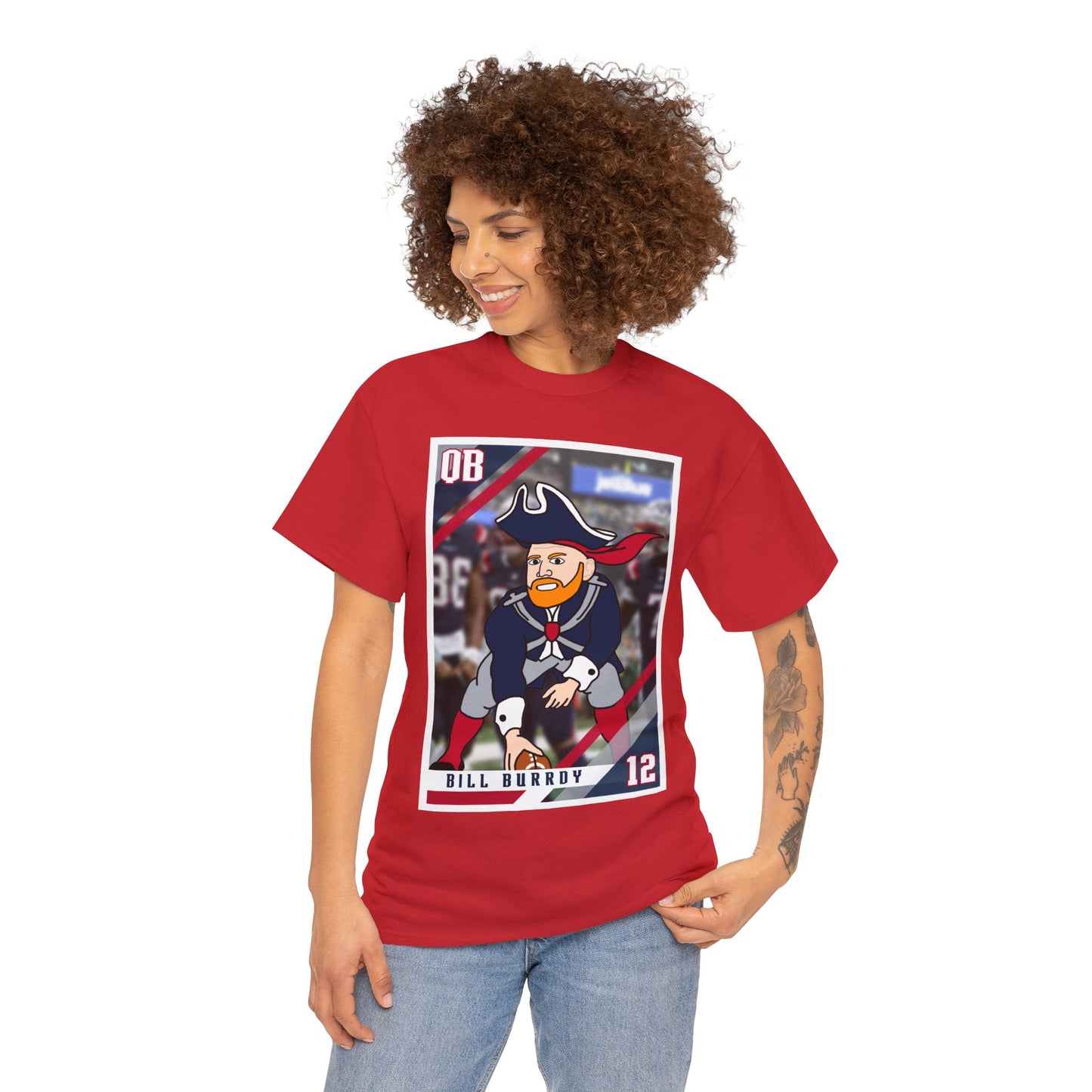 Bill Burrdy New England Patriots Tom Brady Bill Burr Unisex Heavy Cotton Tee T-shirts American Football Bill Burr Monday Morning Podcast New England Patriots NFL Podcasts Stand-up Comedy Printify