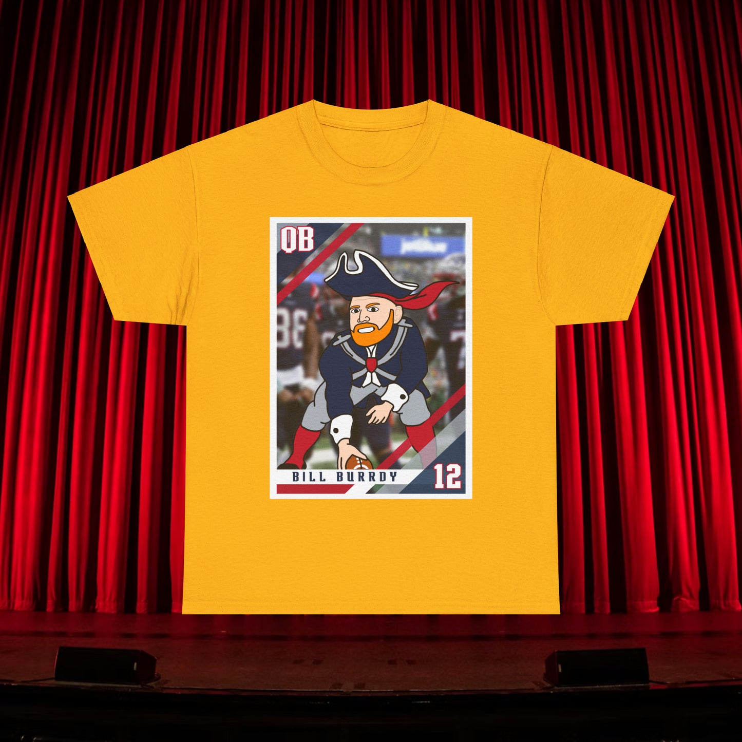 Bill Burrdy New England Patriots Tom Brady Bill Burr Unisex Heavy Cotton Tee T-shirts American Football Bill Burr Monday Morning Podcast New England Patriots NFL Podcasts Stand-up Comedy Printify