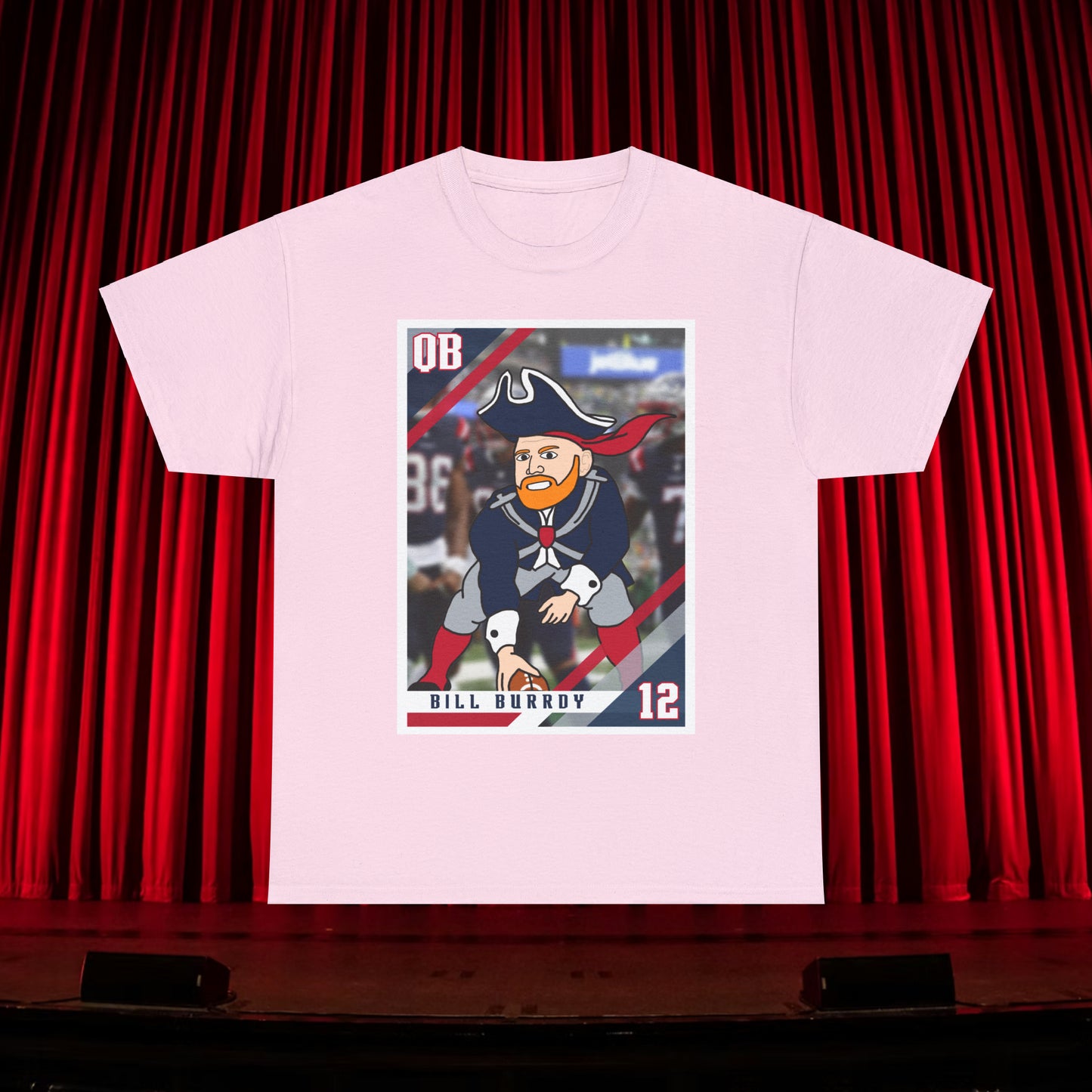 Bill Burrdy New England Patriots Tom Brady Bill Burr Unisex Heavy Cotton Tee T-shirts American Football Bill Burr Monday Morning Podcast New England Patriots NFL Podcasts Stand-up Comedy Printify