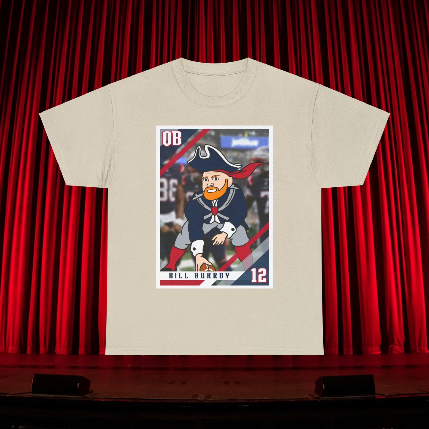 Bill Burrdy New England Patriots Tom Brady Bill Burr Unisex Heavy Cotton Tee T-shirts American Football Bill Burr Monday Morning Podcast New England Patriots NFL Podcasts Stand-up Comedy Printify