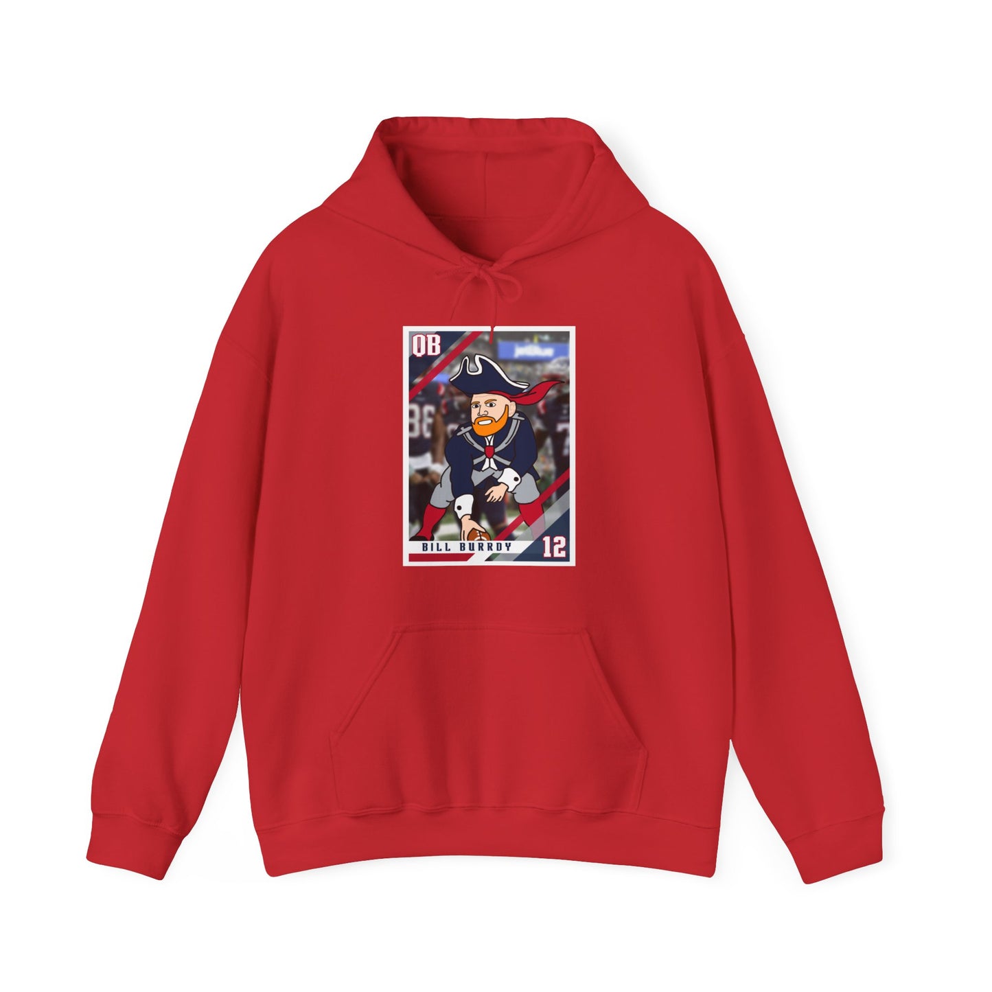 Bill Burrdy New England Patriots Tom Brady Bill Burr Unisex Heavy Blend Hooded Sweatshirt Hoodies American Football Bill Burr Monday Morning Podcast New England Patriots NFL Podcasts Stand-up Comedy Printify