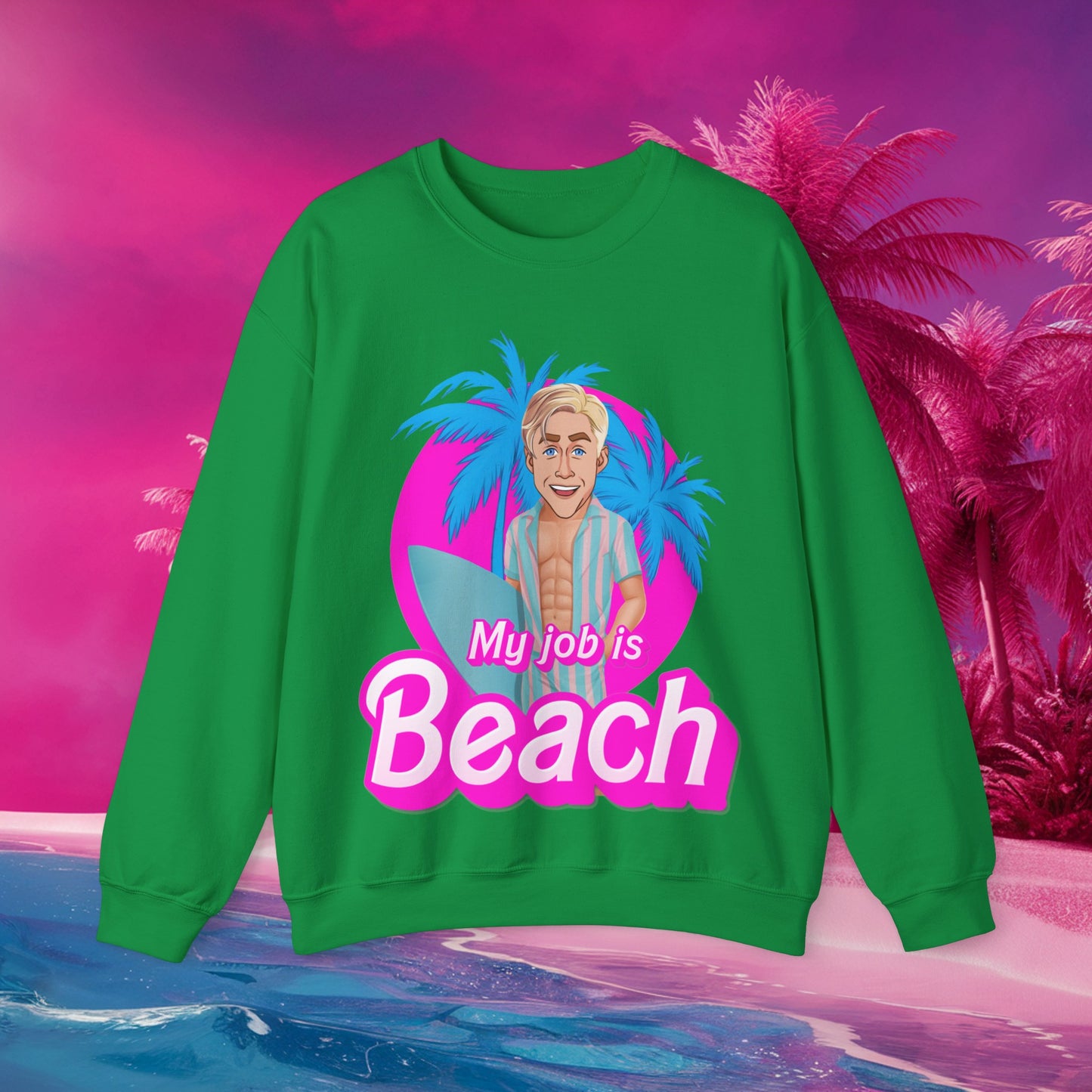 My Job Is Beach Sweatshirt Ken Sweater Barbie Shirt Surfing Jumper Surf Pullover Summer Jumper Vacation Sweater Surfing Gift for Surfer Irish Green Sweatshirts Barbie Celebrities Ken Movies Ryan Gosling Printify