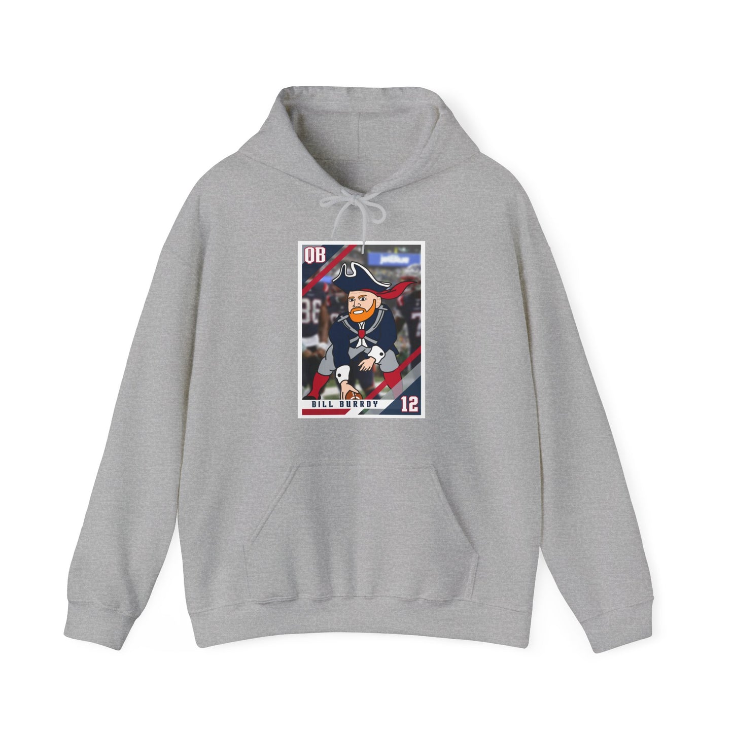 Bill Burrdy New England Patriots Tom Brady Bill Burr Unisex Heavy Blend Hooded Sweatshirt Hoodies American Football Bill Burr Monday Morning Podcast New England Patriots NFL Podcasts Stand-up Comedy Printify