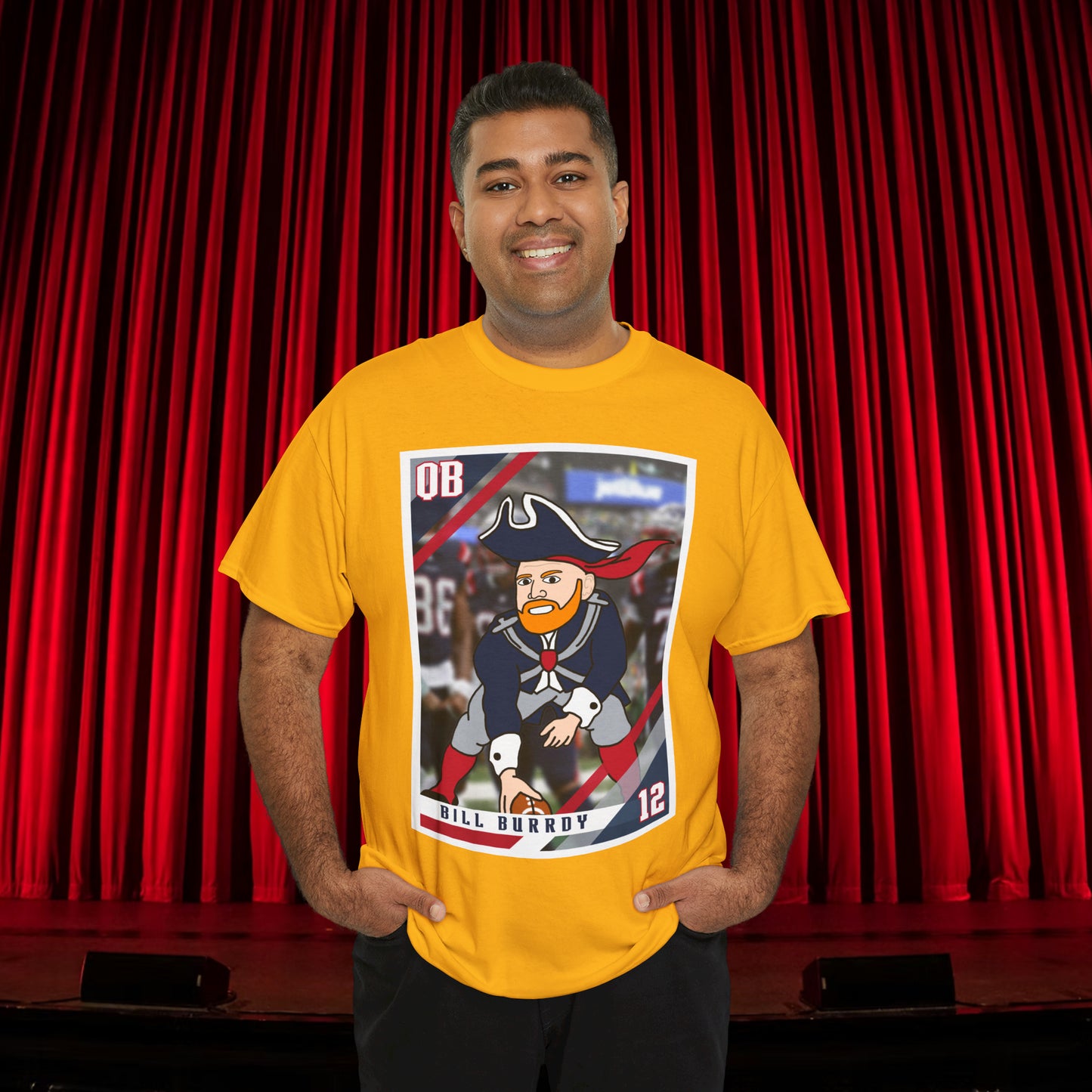 Bill Burrdy New England Patriots Tom Brady Bill Burr Unisex Heavy Cotton Tee Gold T-shirts American Football Bill Burr Monday Morning Podcast New England Patriots NFL Podcasts Stand-up Comedy Printify