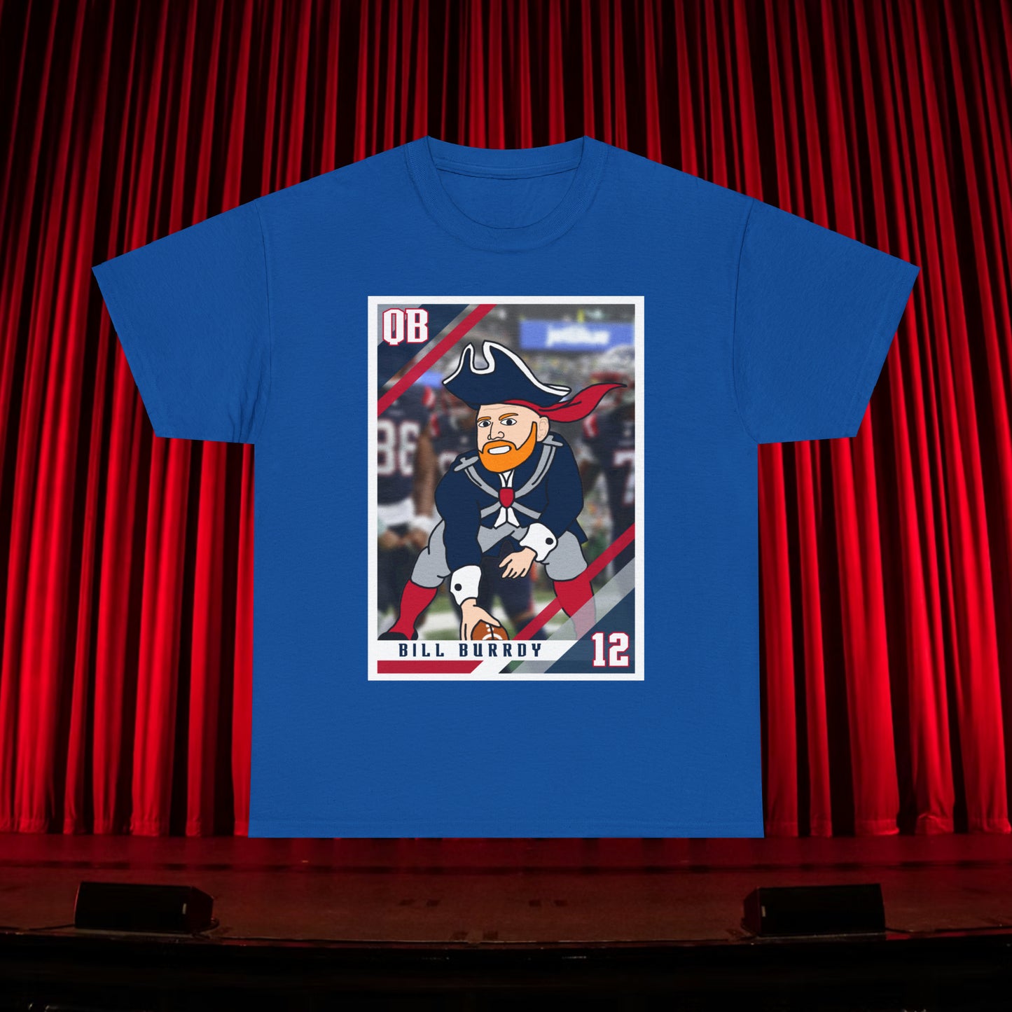 Bill Burrdy New England Patriots Tom Brady Bill Burr Unisex Heavy Cotton Tee T-shirts American Football Bill Burr Monday Morning Podcast New England Patriots NFL Podcasts Stand-up Comedy Printify