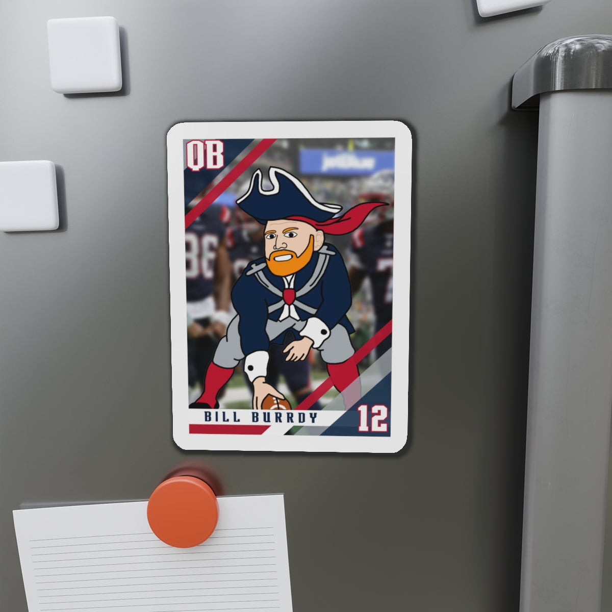 Bill Burrdy New England Patriots NFL Tom Brady Bill Burr Die-Cut Magnet Magnets American Football Bill Burr Monday Morning Podcast New England Patriots NFL Podcasts Stand-up Comedy Printify