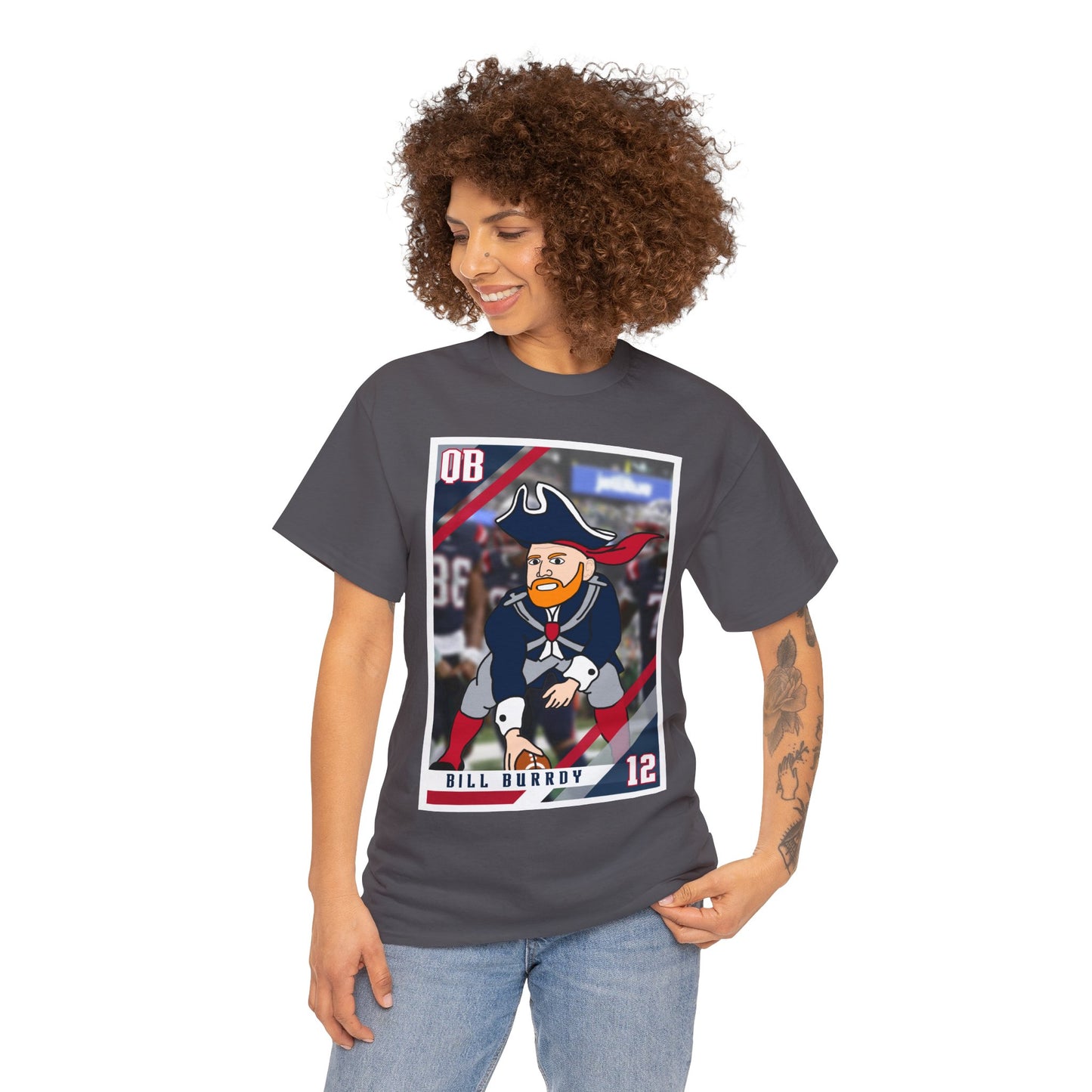 Bill Burrdy New England Patriots Tom Brady Bill Burr Unisex Heavy Cotton Tee T-shirts American Football Bill Burr Monday Morning Podcast New England Patriots NFL Podcasts Stand-up Comedy Printify