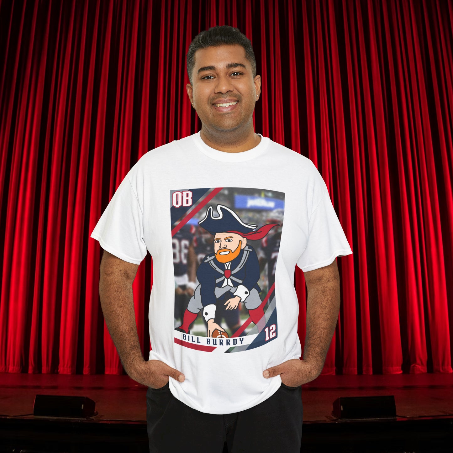 Bill Burrdy New England Patriots Tom Brady Bill Burr Unisex Heavy Cotton Tee White T-shirts American Football Bill Burr Monday Morning Podcast New England Patriots NFL Podcasts Stand-up Comedy Printify