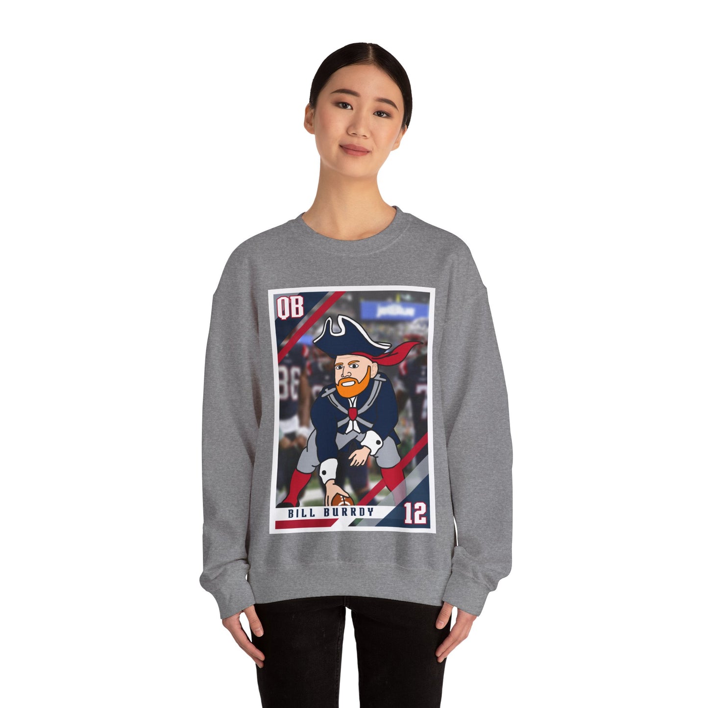 Bill Burrdy New England Patriots Tom Brady Bill Burr Unisex Heavy Blend Crewneck Sweatshirt Sweatshirts American Football Bill Burr Monday Morning Podcast New England Patriots NFL Podcasts Stand-up Comedy Printify