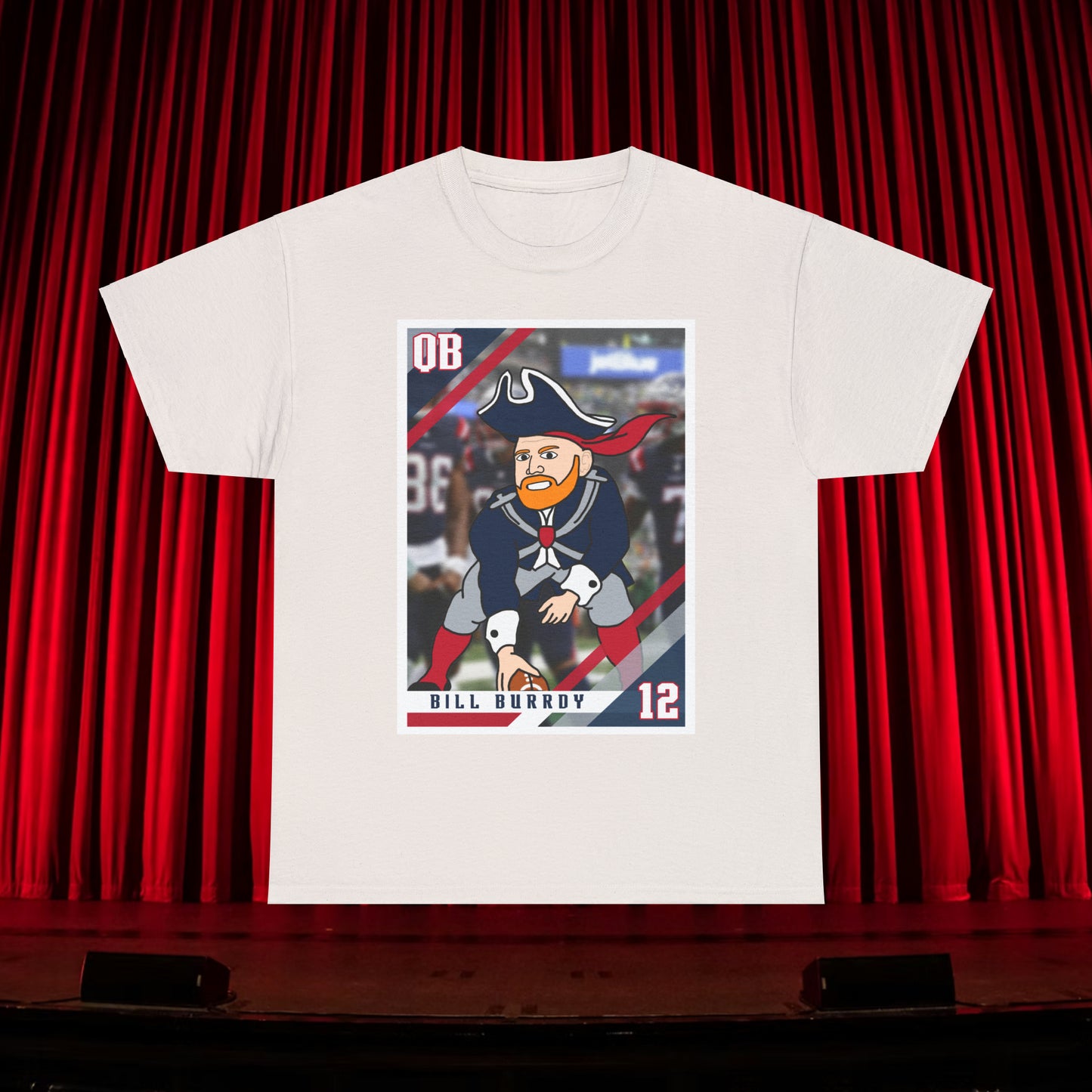 Bill Burrdy New England Patriots Tom Brady Bill Burr Unisex Heavy Cotton Tee T-shirts American Football Bill Burr Monday Morning Podcast New England Patriots NFL Podcasts Stand-up Comedy Printify