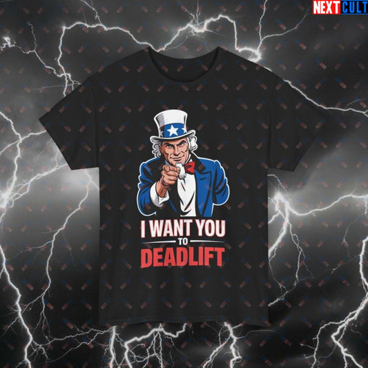 Funny Gym T-Shirt - I Want You To Deadlift Uncle Sam Patriotic Workout Tee - 4th of July Fitness Meme Pump Cover for Lifters Black T-shirts 4th of July Bodybuilding Fitness Gym Leg Day Powerlifting Pump Cover Uncle Sam Workout Printify