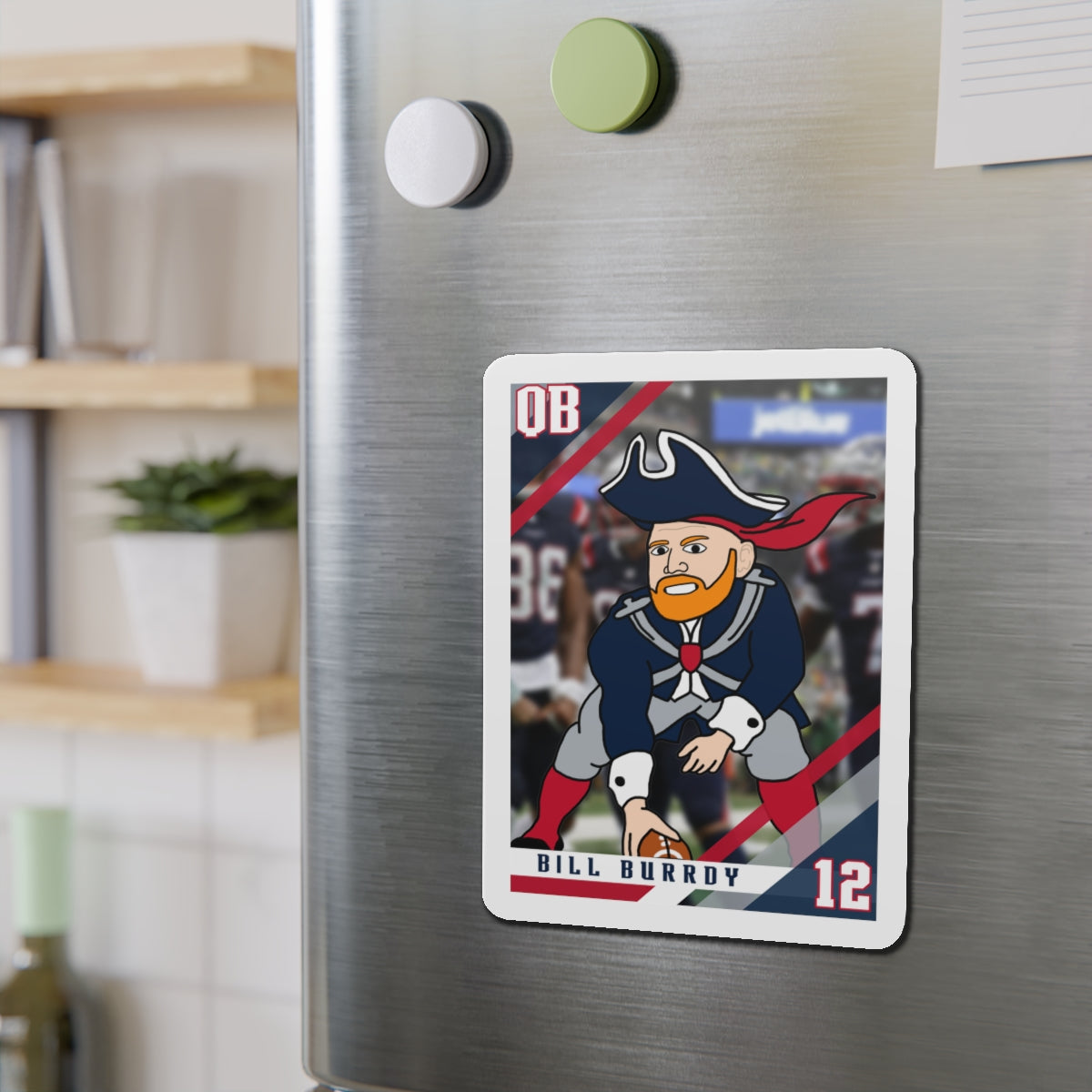 Bill Burrdy New England Patriots NFL Tom Brady Bill Burr Die-Cut Magnet 6 × 6" Die-Cut 1 pc Magnets American Football Bill Burr Monday Morning Podcast New England Patriots NFL Podcasts Stand-up Comedy Printify