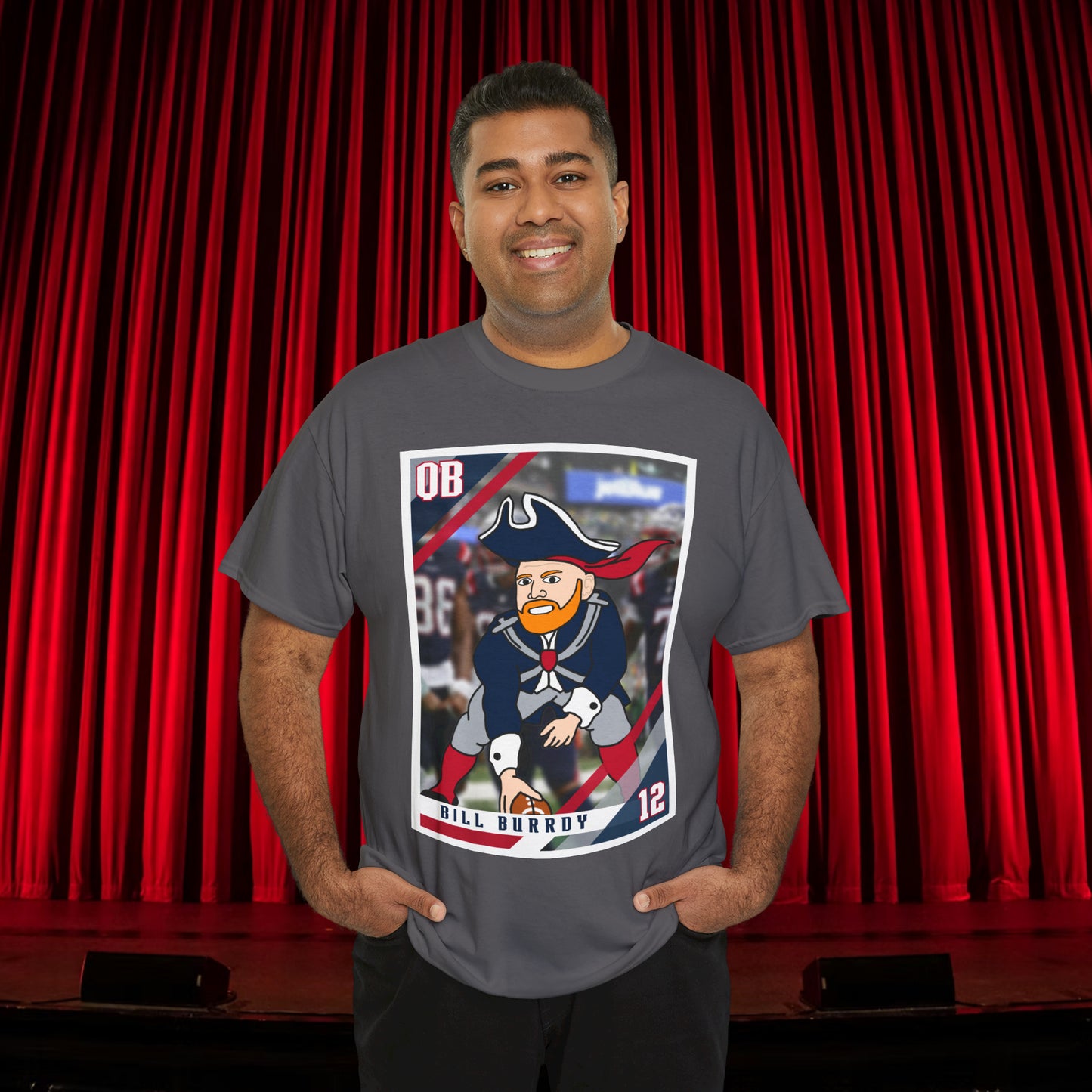 Bill Burrdy New England Patriots Tom Brady Bill Burr Unisex Heavy Cotton Tee Charcoal T-shirts American Football Bill Burr Monday Morning Podcast New England Patriots NFL Podcasts Stand-up Comedy Printify