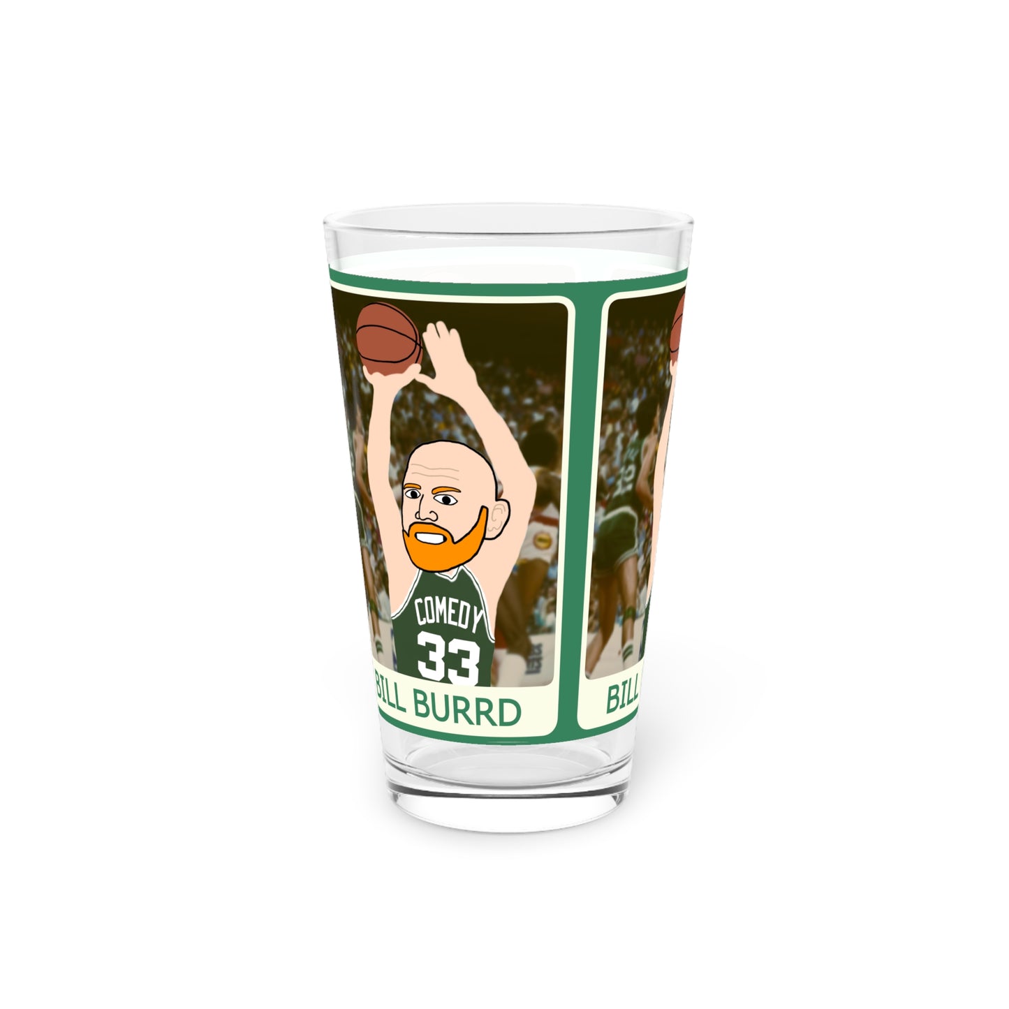 Bill Burrd Boston Celtics Larry Bird Bill Burr Pint Glass, 16oz Mugs Basketball Bill Burr Boston Celtics Monday Morning Podcast NBA Podcasts Stand-up Comedy Printify