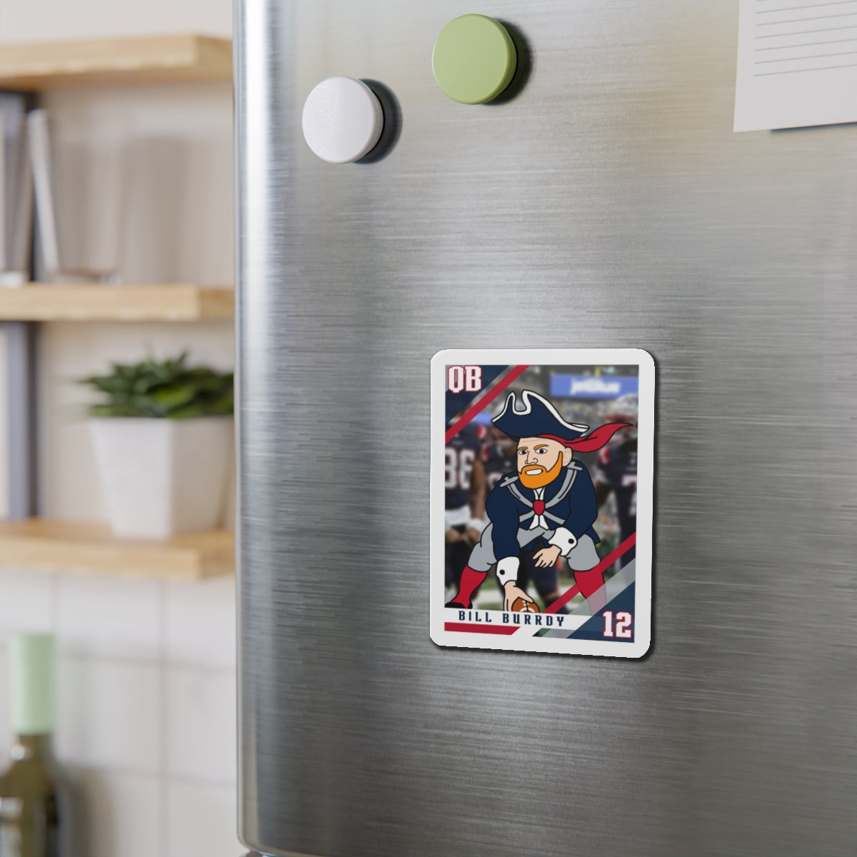 Bill Burrdy New England Patriots NFL Tom Brady Bill Burr Die-Cut Magnet 4" x 4" Die-Cut 1 pc Magnets American Football Bill Burr Monday Morning Podcast New England Patriots NFL Podcasts Stand-up Comedy Printify