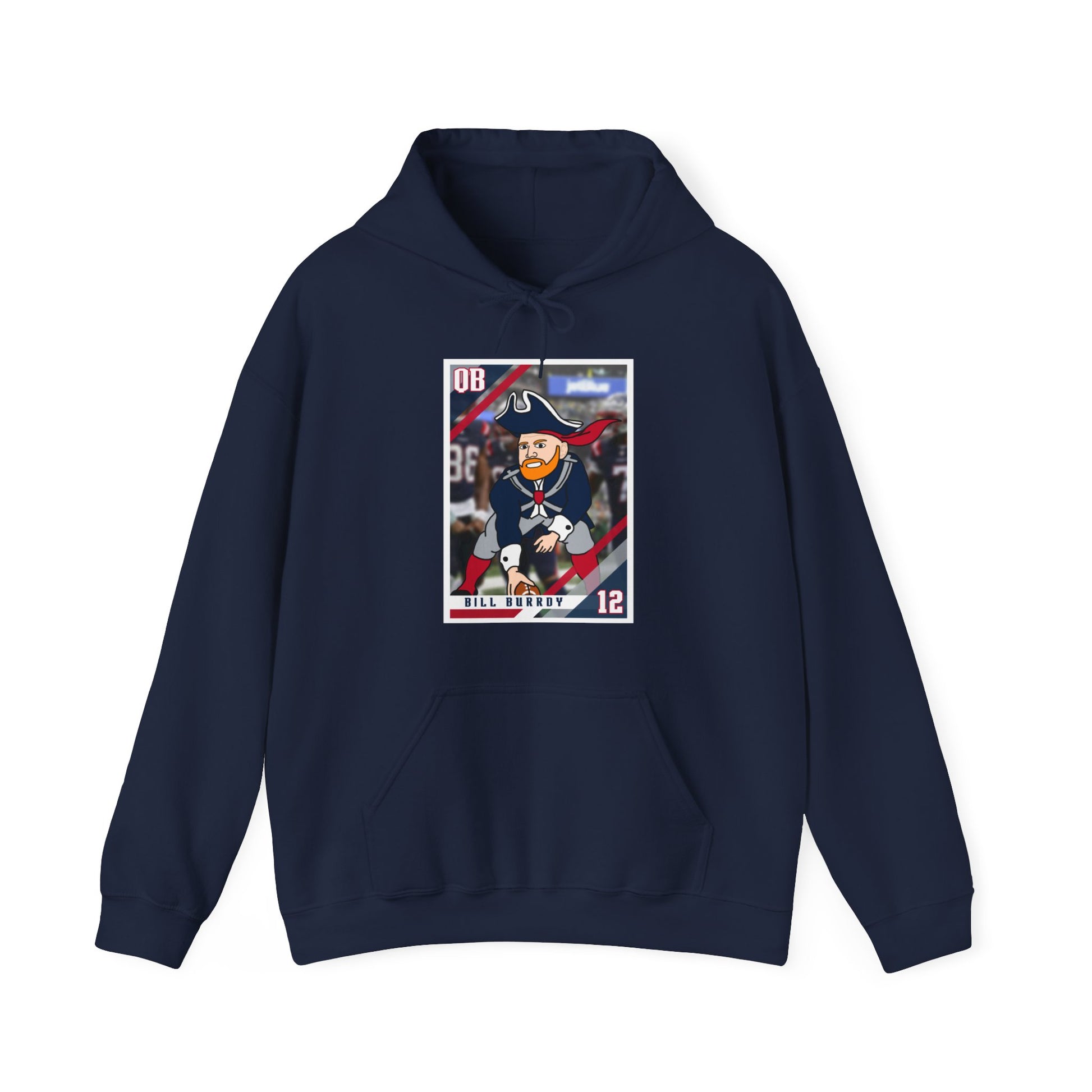 Bill Burrdy New England Patriots Tom Brady Bill Burr Unisex Heavy Blend Hooded Sweatshirt Hoodies American Football Bill Burr Monday Morning Podcast New England Patriots NFL Podcasts Stand-up Comedy Printify