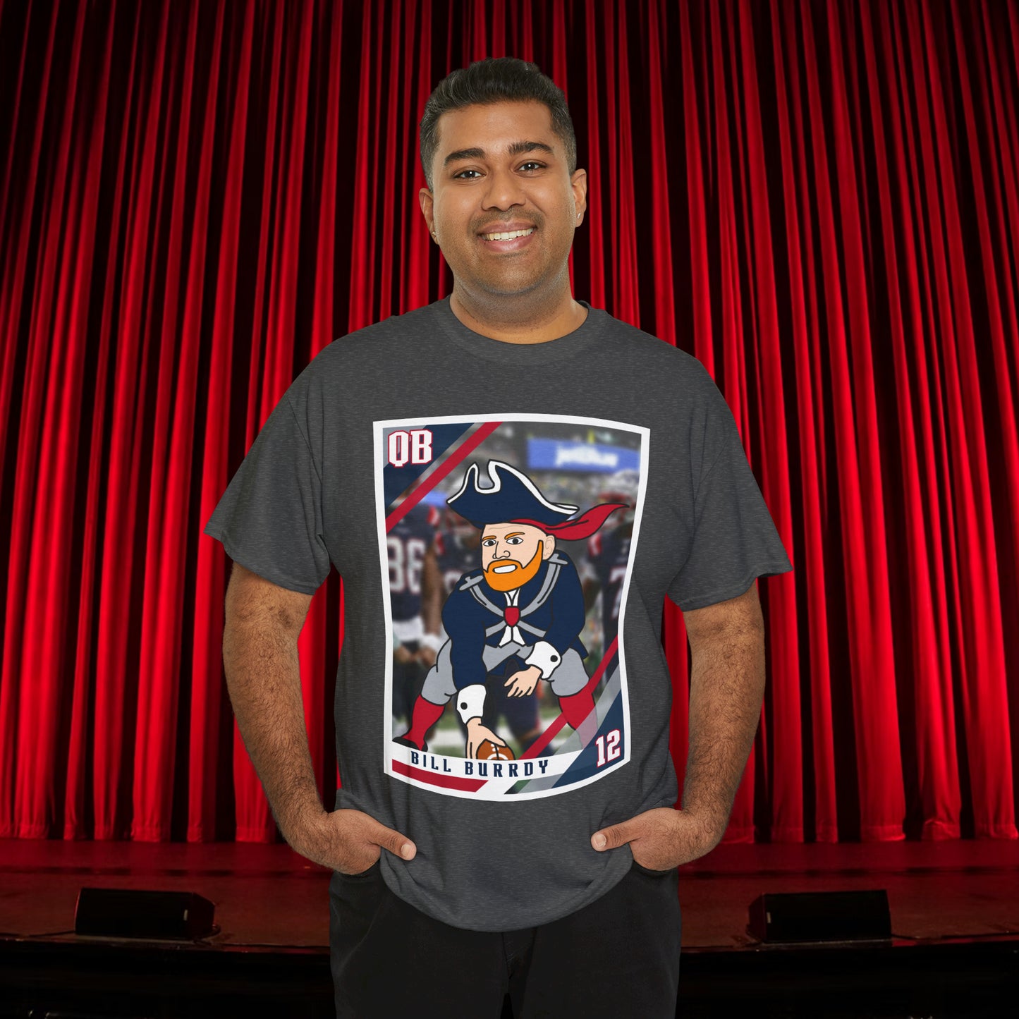 Bill Burrdy New England Patriots Tom Brady Bill Burr Unisex Heavy Cotton Tee Dark Heather T-shirts American Football Bill Burr Monday Morning Podcast New England Patriots NFL Podcasts Stand-up Comedy Printify