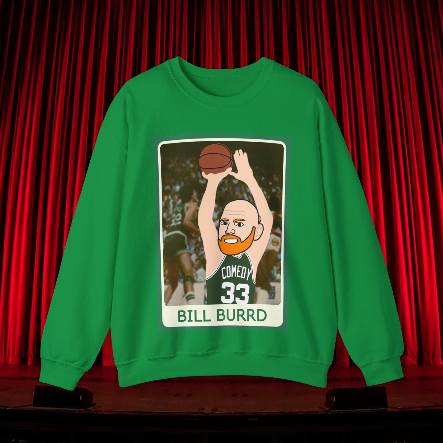 Bill Burr Sweatshirt Boston Celtics Sweater Larry Bird Jumper Monday Morning Podcast Merch Podcast Gift Celtics Fan Gift Basketball Fan Gift Sweatshirts Basketball Bill Burr Boston Celtics Monday Morning Podcast NBA Podcasts Stand-up Comedy Printify