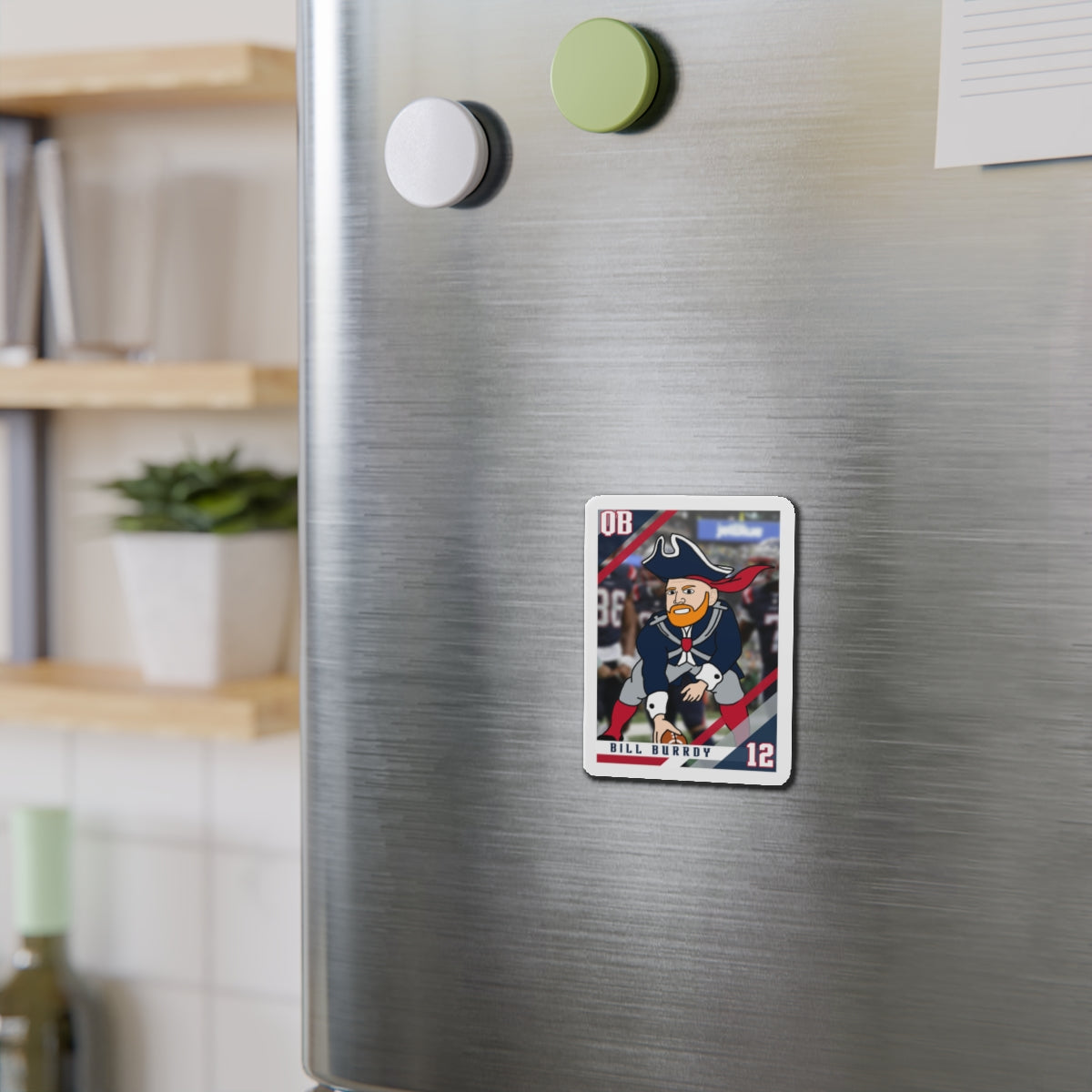 Bill Burrdy New England Patriots NFL Tom Brady Bill Burr Die-Cut Magnet 3" x 3" Die-Cut 1 pc Magnets American Football Bill Burr Monday Morning Podcast New England Patriots NFL Podcasts Stand-up Comedy Printify