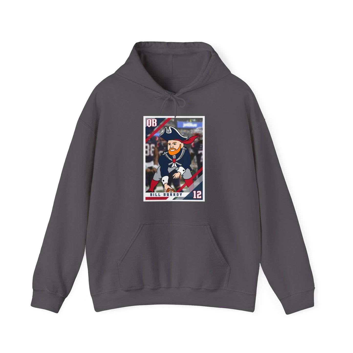 Bill Burrdy New England Patriots Tom Brady Bill Burr Unisex Heavy Blend Hooded Sweatshirt Hoodies American Football Bill Burr Monday Morning Podcast New England Patriots NFL Podcasts Stand-up Comedy Printify