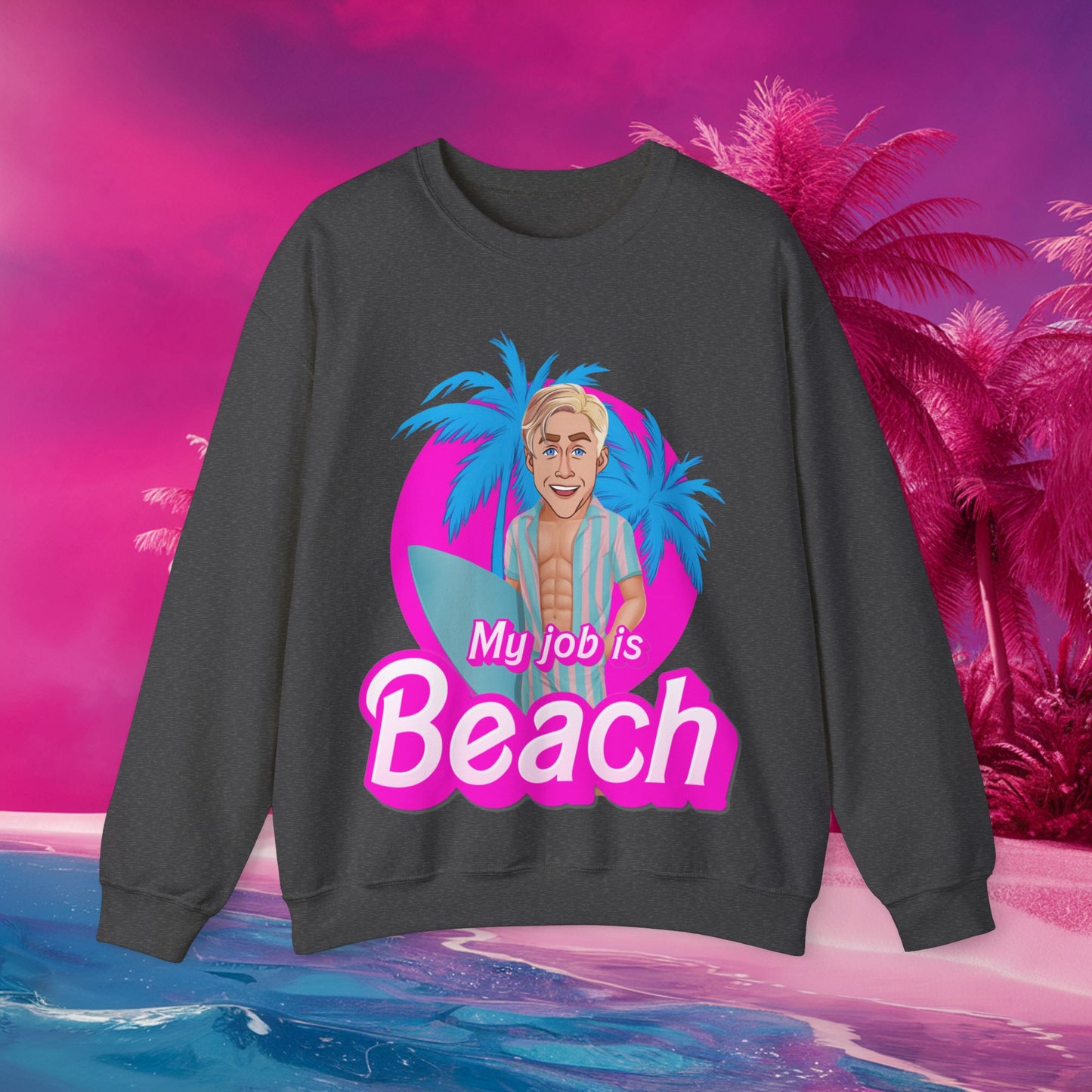 My Job Is Beach Sweatshirt Ken Sweater Barbie Shirt Surfing Jumper Surf Pullover Summer Jumper Vacation Sweater Surfing Gift for Surfer Dark Heather Sweatshirts Barbie Celebrities Ken Movies Ryan Gosling Printify
