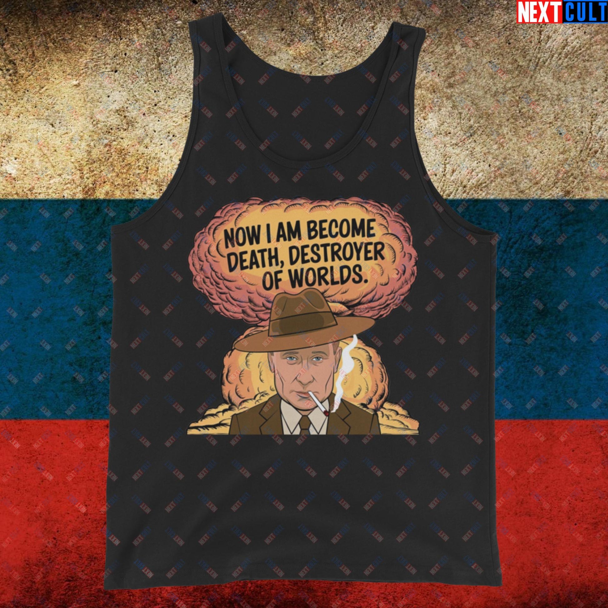 Anti Vladimir Putin Destroyer of Worlds Oppenheimer Tank Top Black Tank Tops Politics Vladimir Putin Next Cult Brand