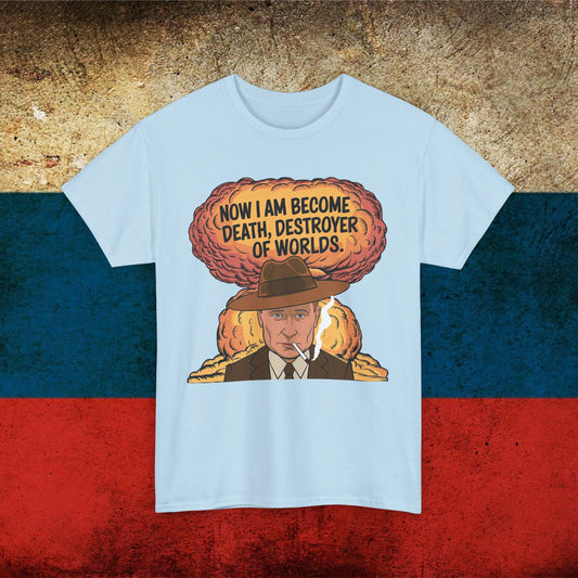 Anti Vladimir Putin Destroyer of Worlds Oppenheimer Unisex Heavy Cotton Tee Light Blue T-shirts Politics Vladimir Putin Printify