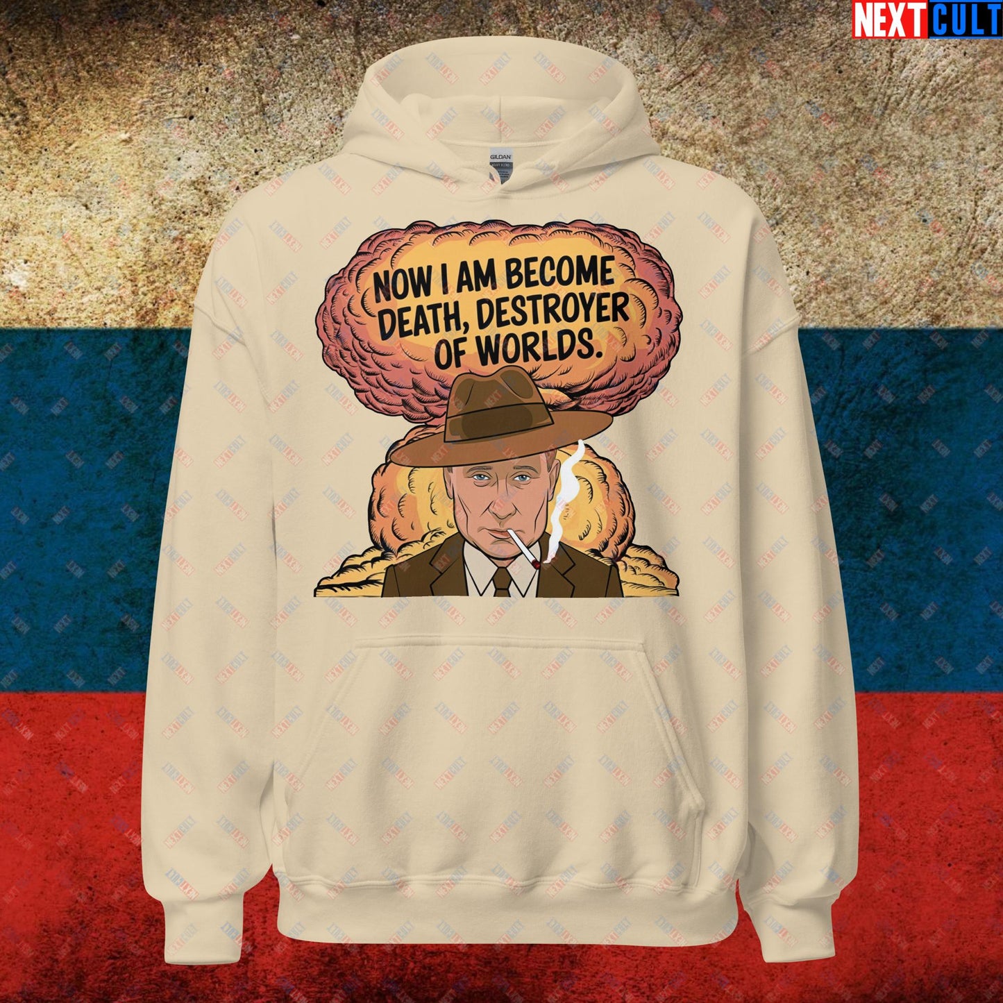 Anti Vladimir Putin Destroyer of Worlds Oppenheimer Unisex Hoodie Sand Hoodies Politics Vladimir Putin Next Cult Brand