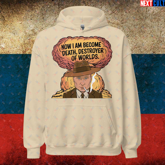 Anti Vladimir Putin Destroyer of Worlds Oppenheimer Unisex Hoodie Sand Hoodies Politics Vladimir Putin Next Cult Brand