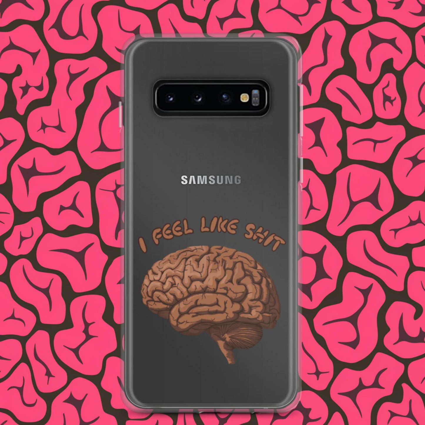 I Feel Like Shit Clear Case for Samsung Samsung Galaxy S10 Mobile Phone Cases Brains Feelings Life Next Cult Brand