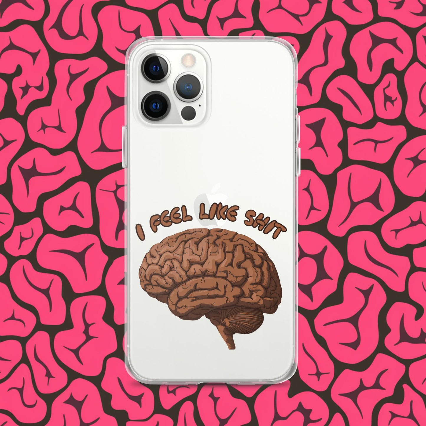I Feel Like Shit Clear Case for iPhone iPhone 12 Pro Max Mobile Phone Cases Brains Feelings Life Next Cult Brand