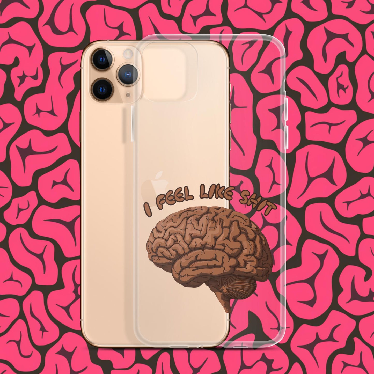I Feel Like Shit Clear Case for iPhone iPhone 11 Pro Max Mobile Phone Cases Brains Feelings Life Next Cult Brand
