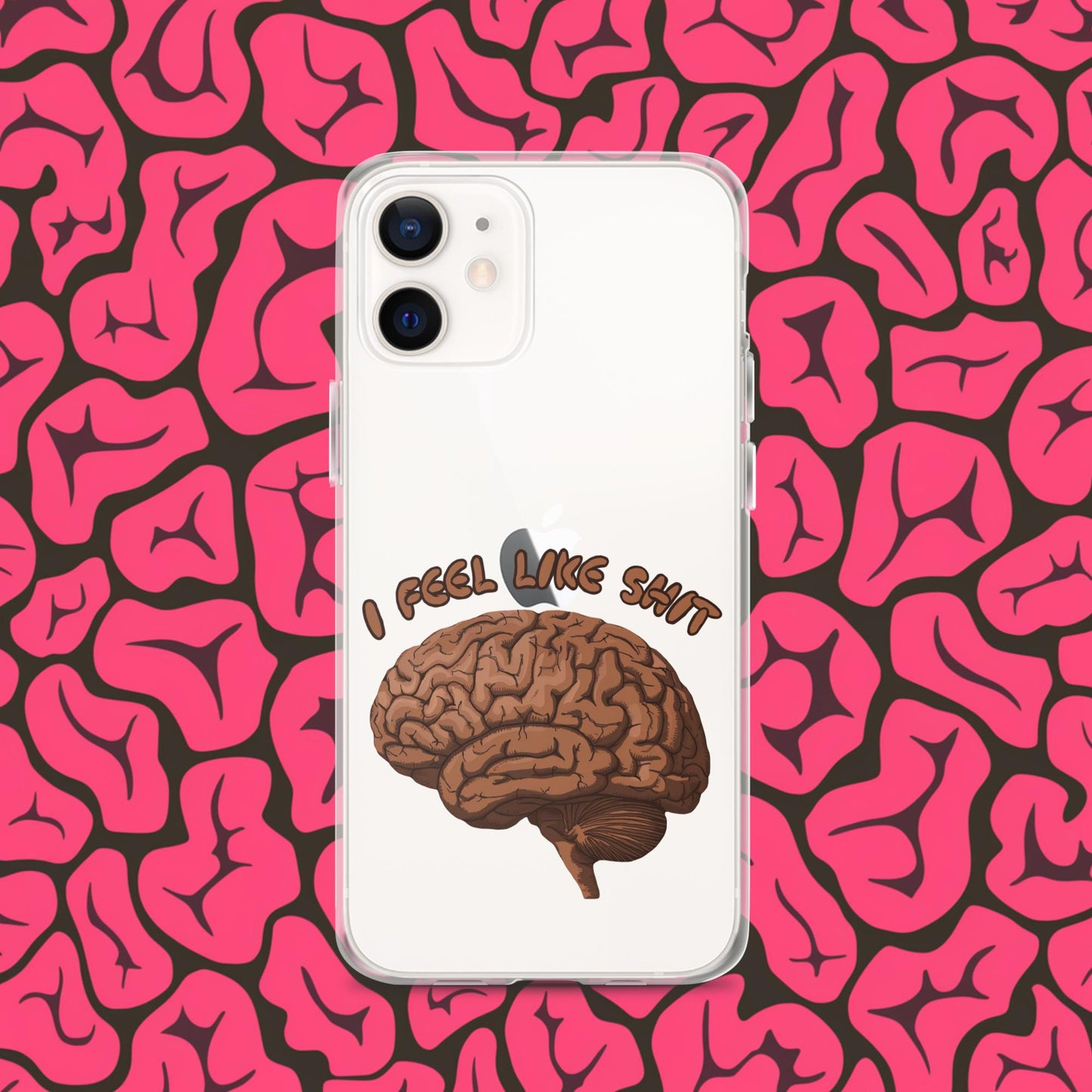 I Feel Like Shit Clear Case for iPhone iPhone 12 Mobile Phone Cases Brains Feelings Life Next Cult Brand