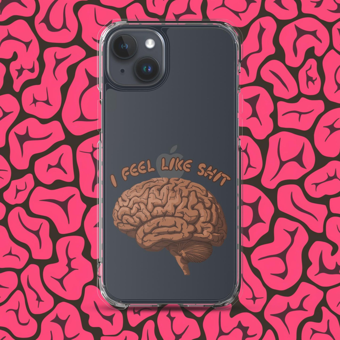 I Feel Like Shit Clear Case for iPhone iPhone 15 Plus Mobile Phone Cases Brains Feelings Life Next Cult Brand