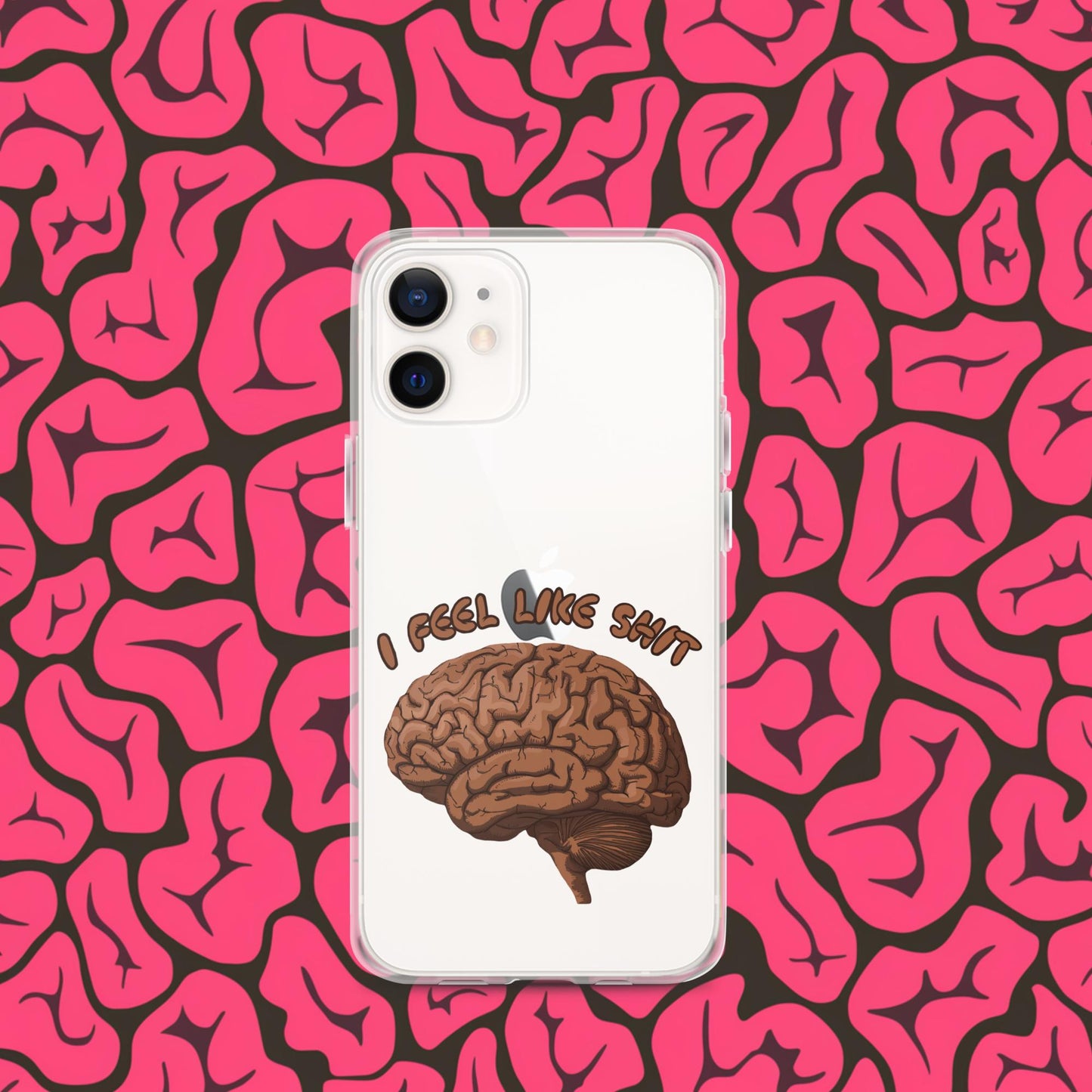 I Feel Like Shit Clear Case for iPhone iPhone 12 mini Mobile Phone Cases Brains Feelings Life Next Cult Brand