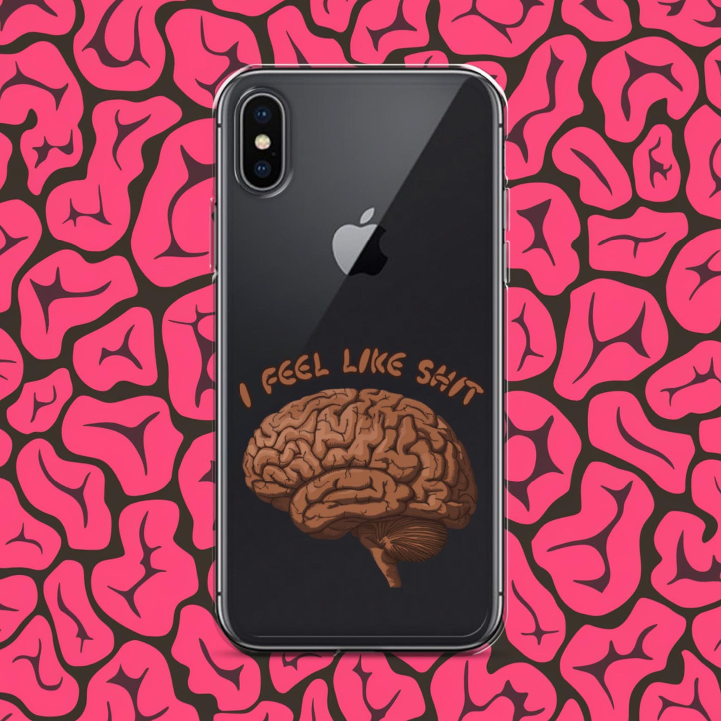 I Feel Like Shit Clear Case for iPhone iPhone X XS Mobile Phone Cases Brains Feelings Life Next Cult Brand
