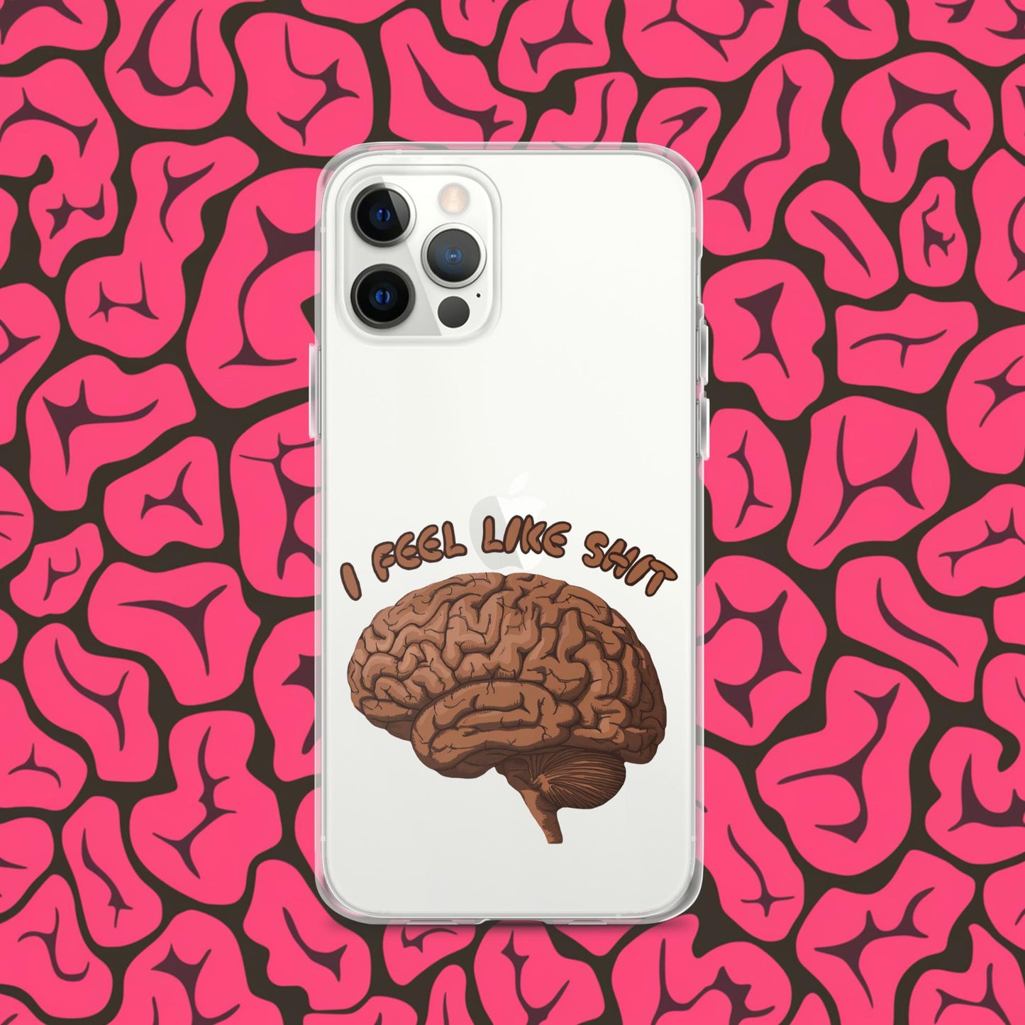 I Feel Like Shit Clear Case for iPhone iPhone 12 Pro Mobile Phone Cases Brains Feelings Life Next Cult Brand
