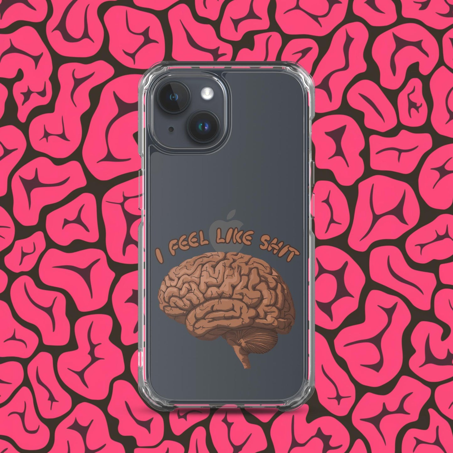 I Feel Like Shit Clear Case for iPhone iPhone 15 Mobile Phone Cases Brains Feelings Life Next Cult Brand