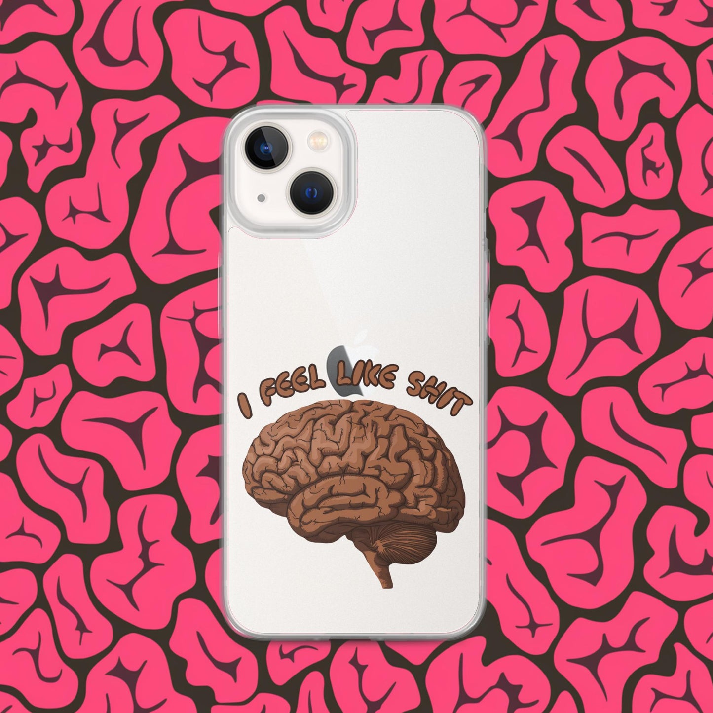 I Feel Like Shit Clear Case for iPhone iPhone 13 Mobile Phone Cases Brains Feelings Life Next Cult Brand