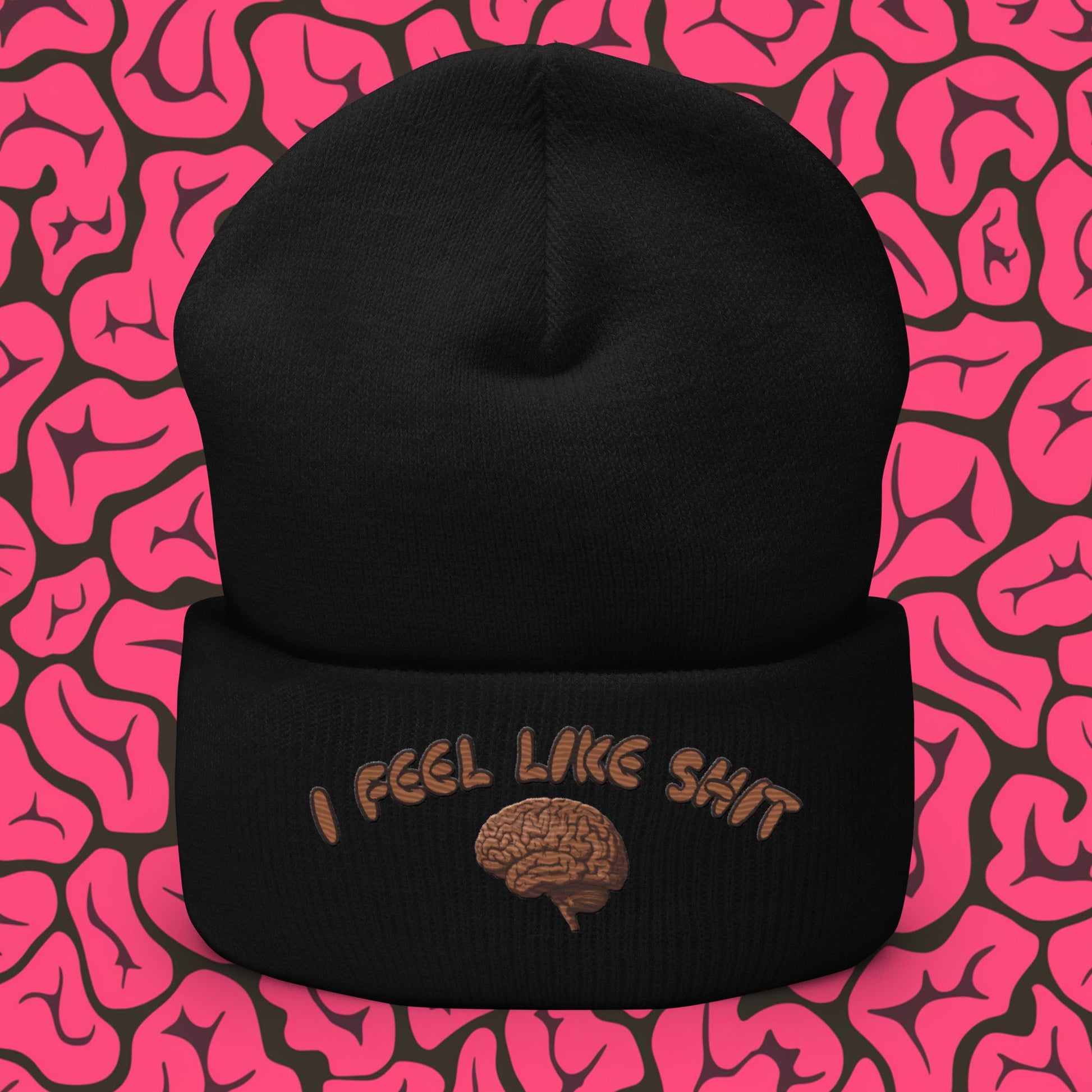 I Feel Like Shit Cuffed Beanie Black Hats Brains Feelings Life Next Cult Brand