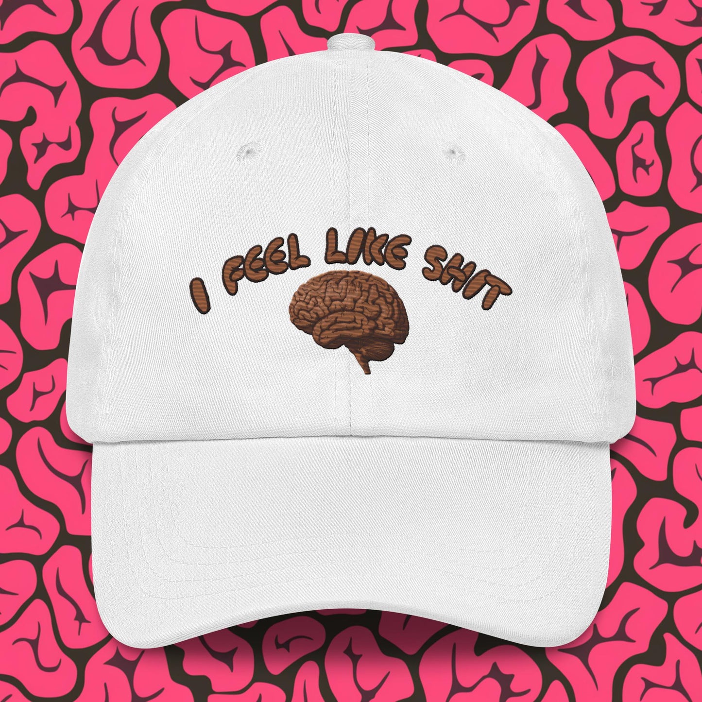 I Feel Like Shit Dad hat White Hats Brains Feelings Life Next Cult Brand