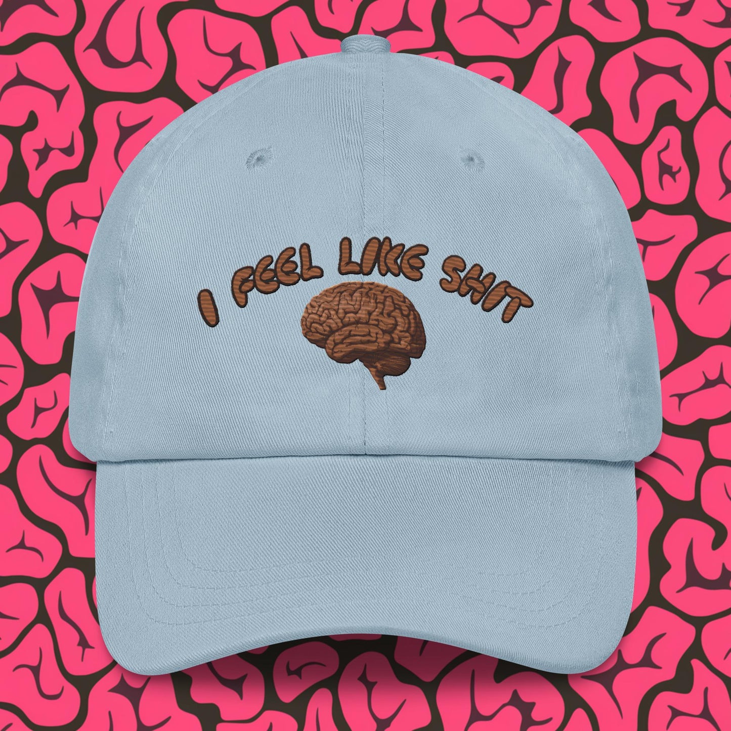 I Feel Like Shit Dad hat Light Blue Hats Brains Feelings Life Next Cult Brand