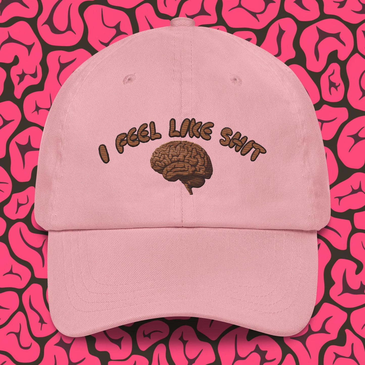 I Feel Like Shit Dad hat Pink Hats Brains Feelings Life Next Cult Brand