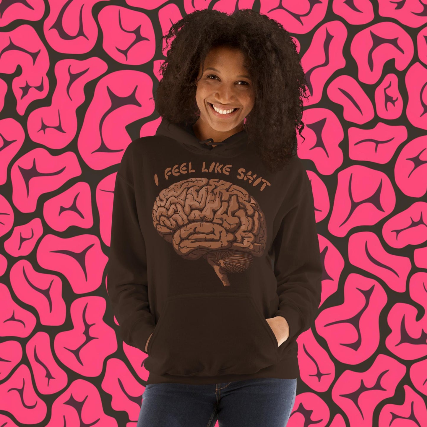 I Feel Like Shit Unisex Hoodie Dark Chocolate Hoodies Brains Feelings Life Next Cult Brand
